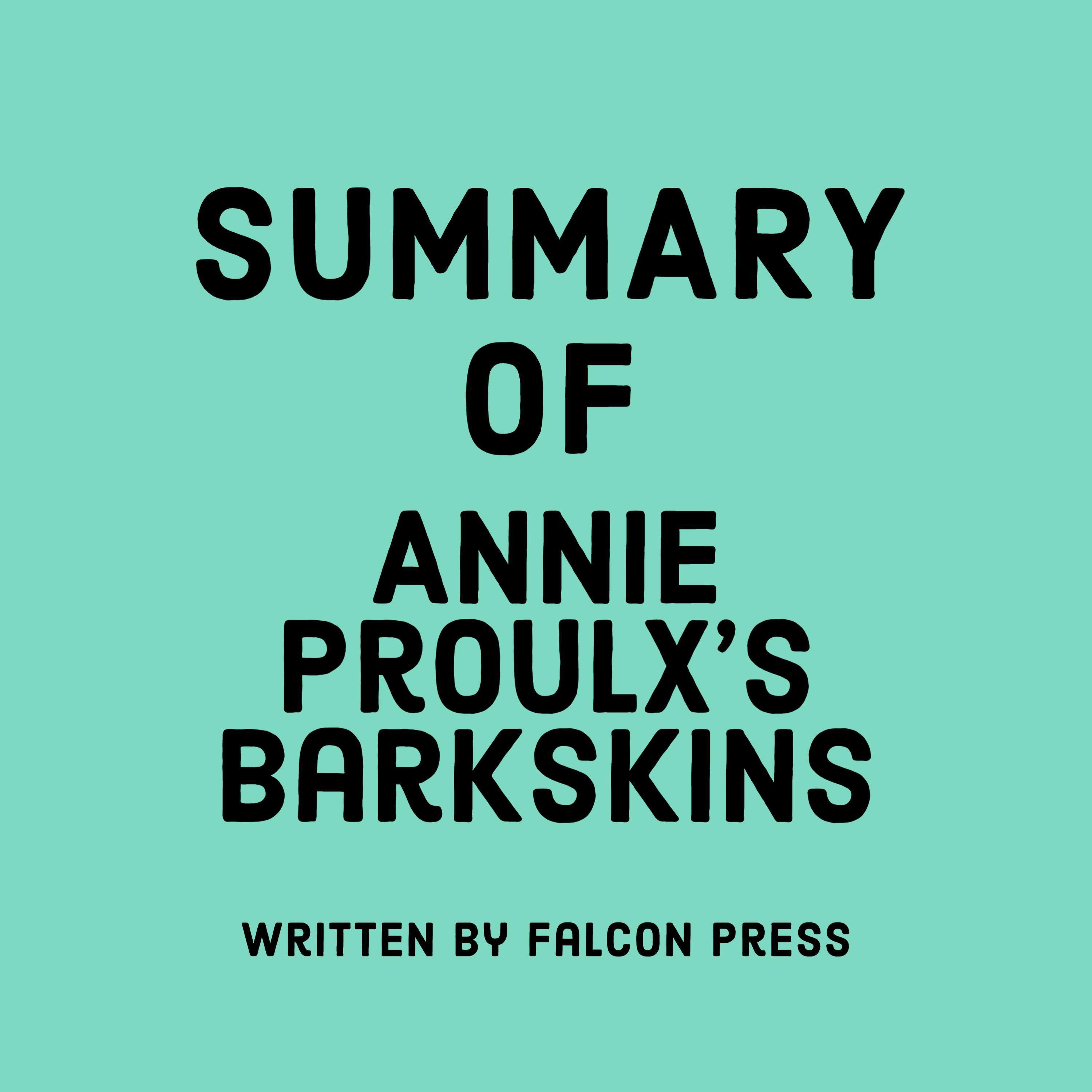 Summary of Annie Proulx's Barkskins
