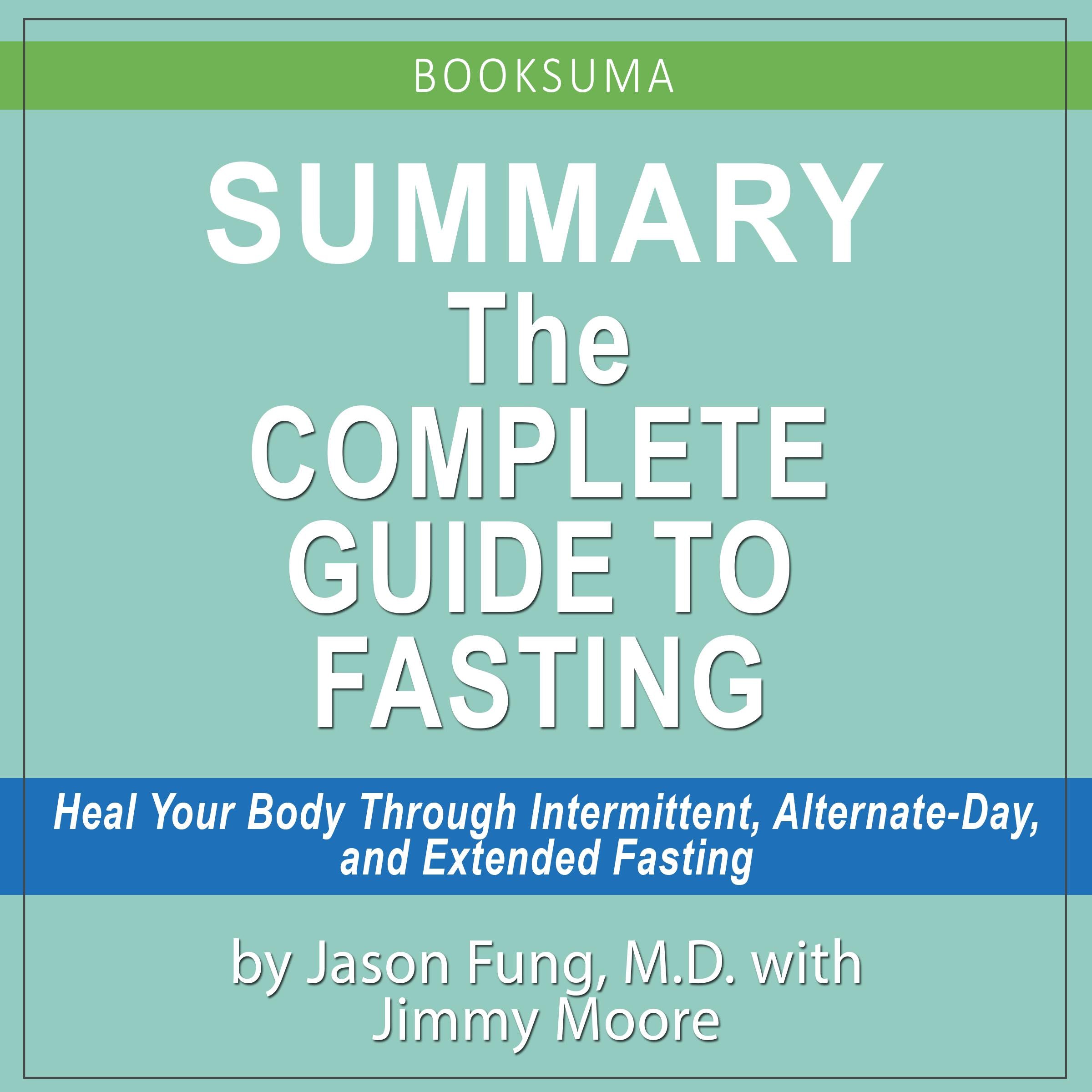 Summary of The Complete Guide to Fasting by Dr. Jason Fung