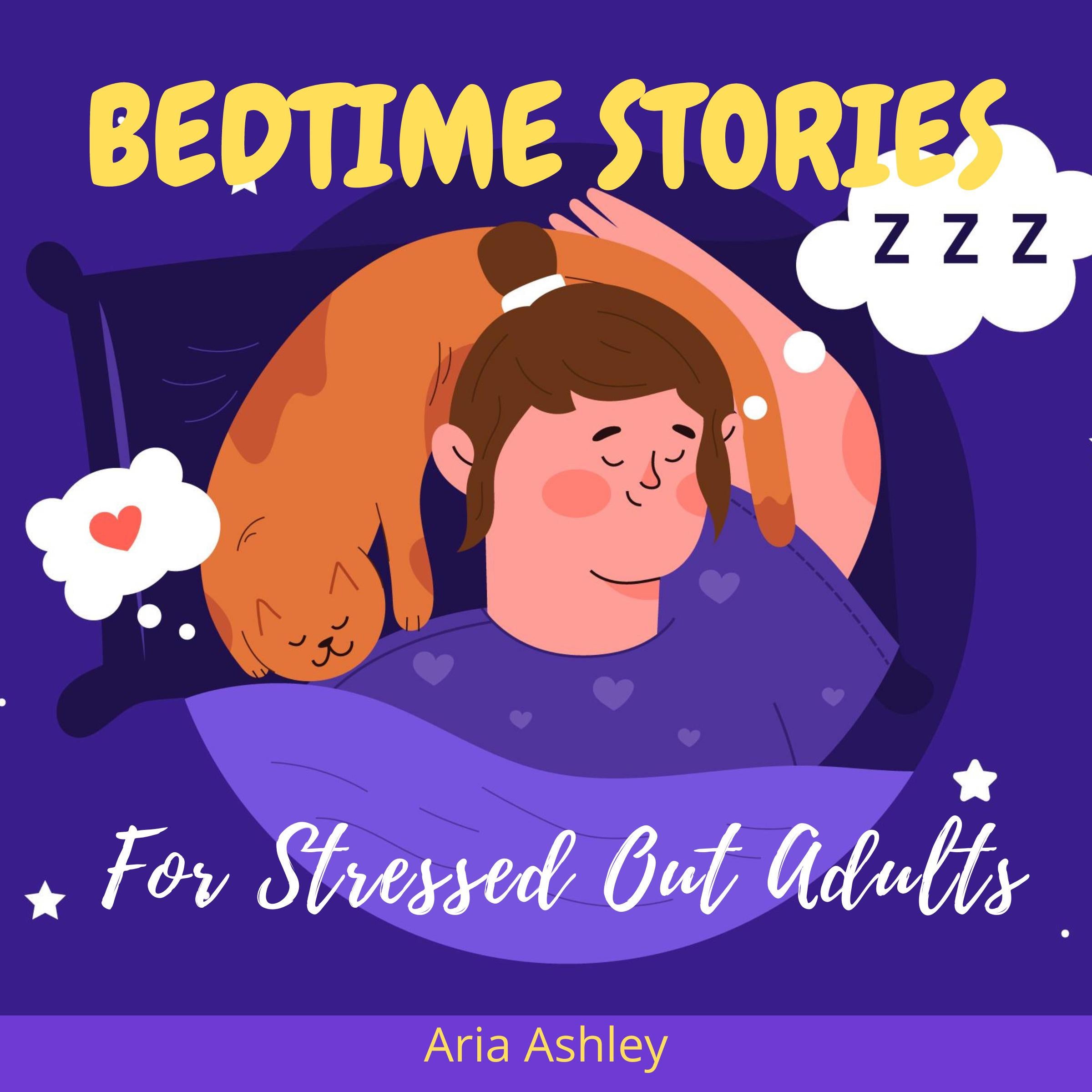 Bedtime Stories for Stressed Out Adults