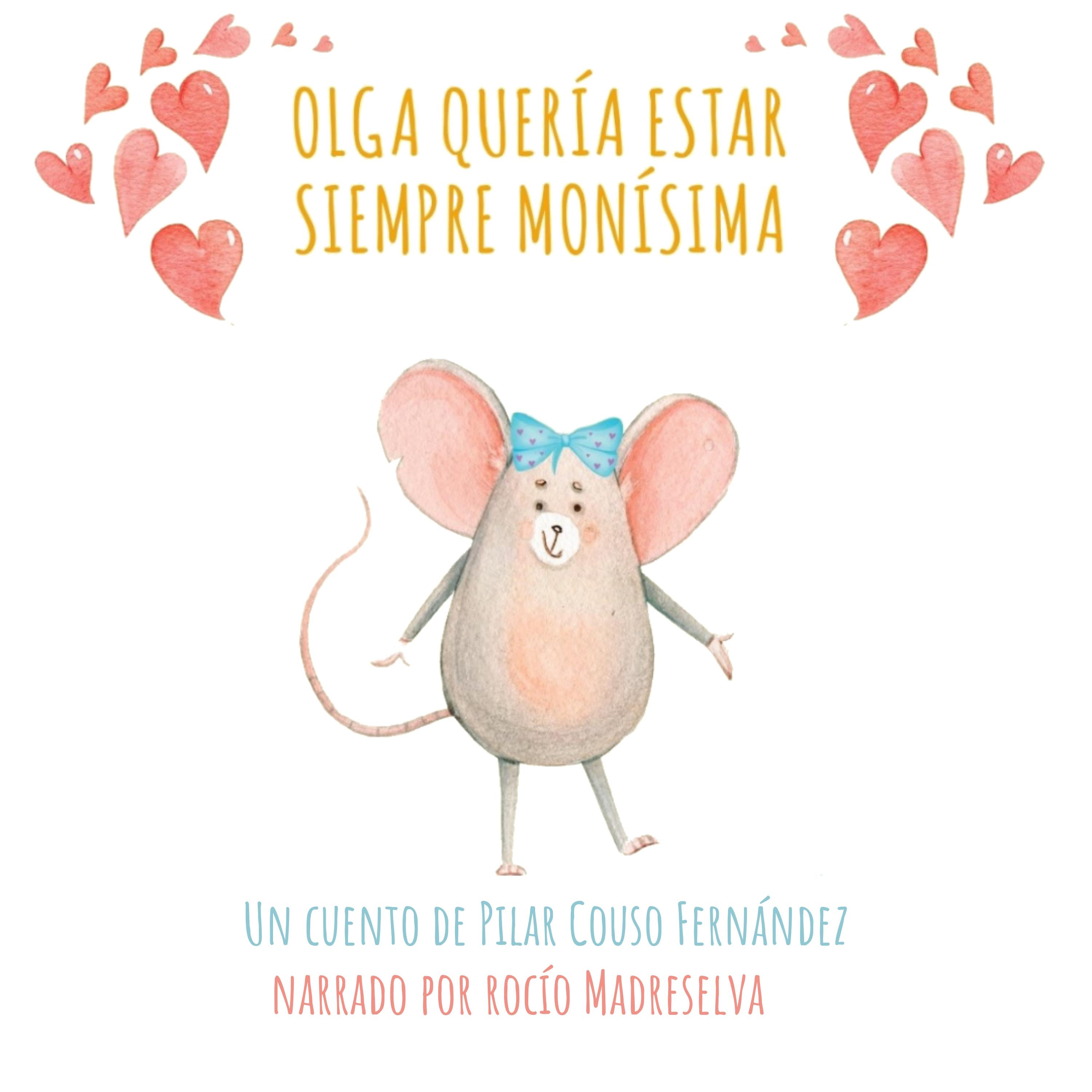 OLGA QUERIA ESTAR SIEMPRE MONÍSIMA