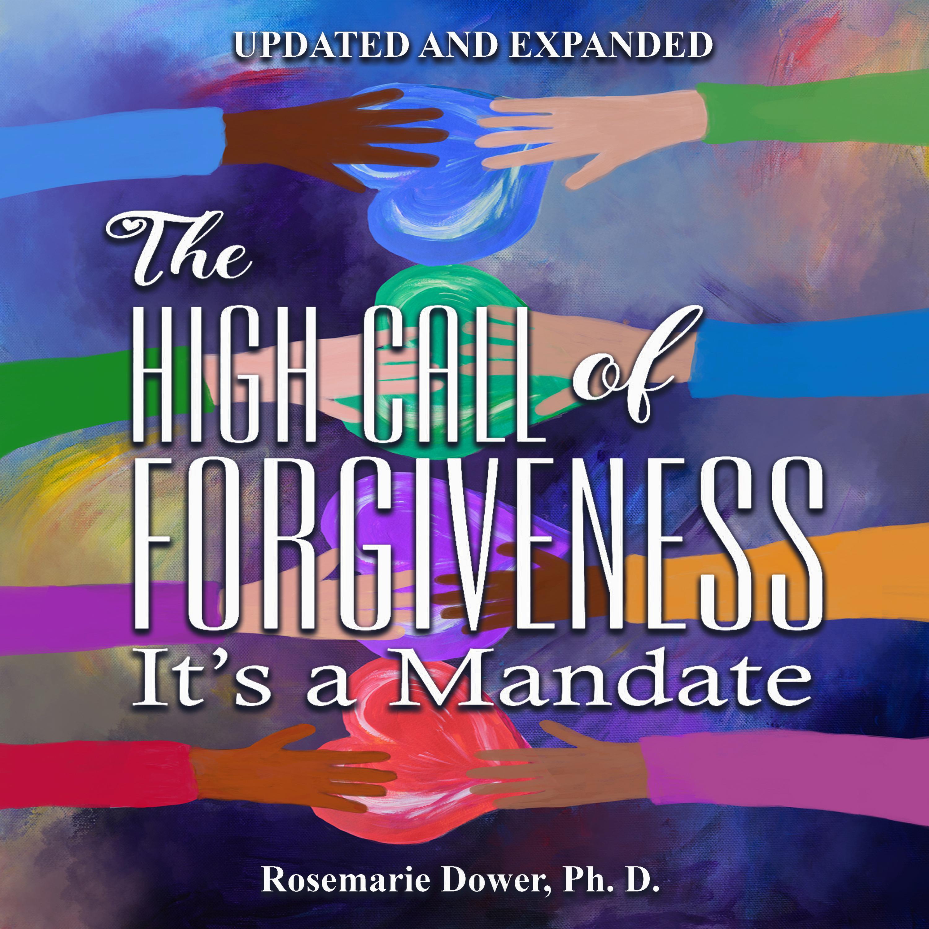 The High Call of Forgiveness. It's A Mandate