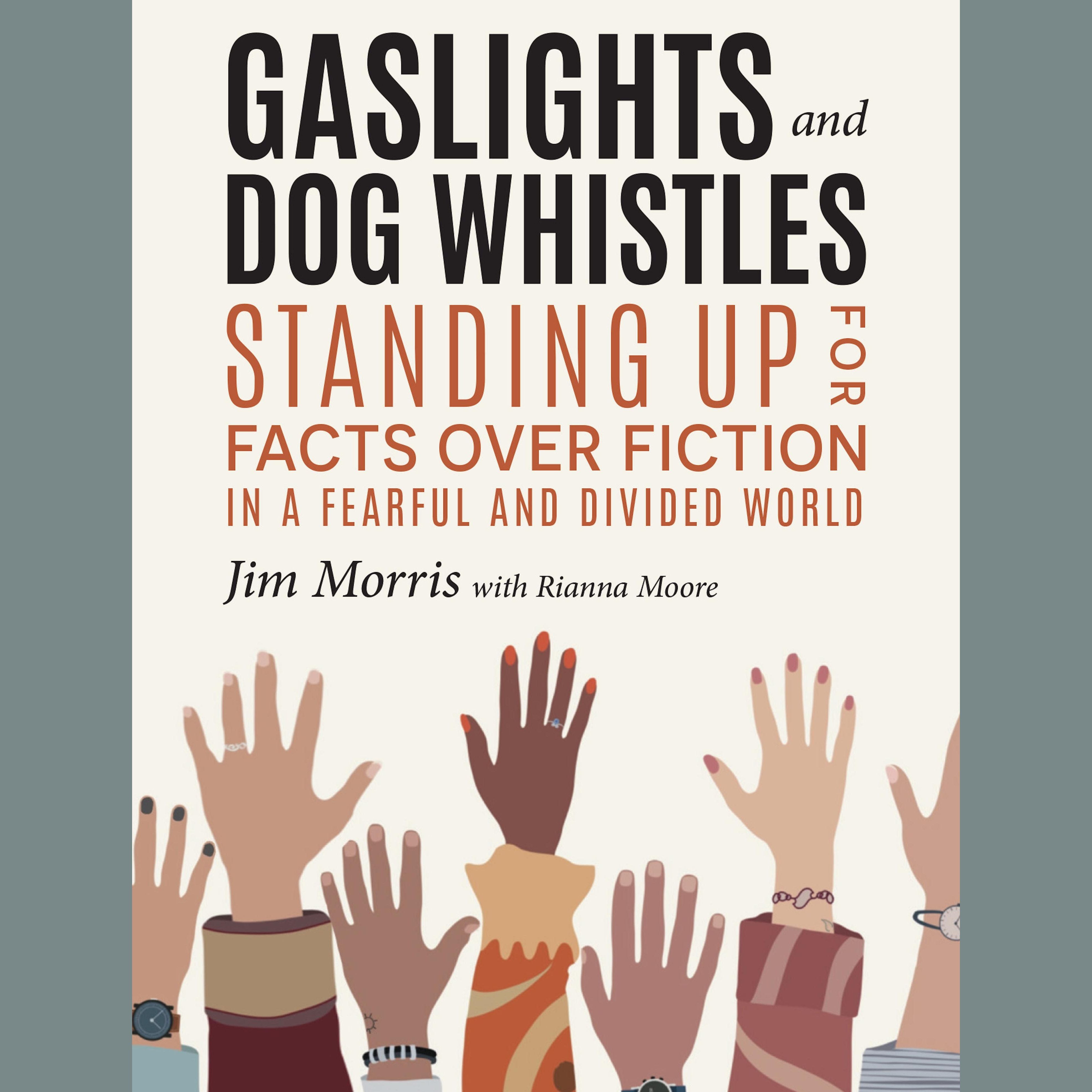 Gaslights and Dog Whistles