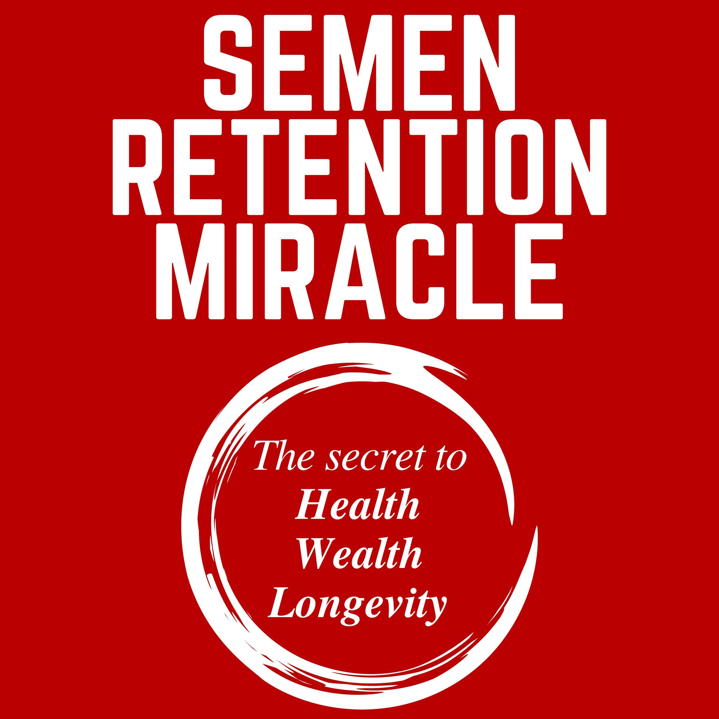 Semen Retention Miracle
