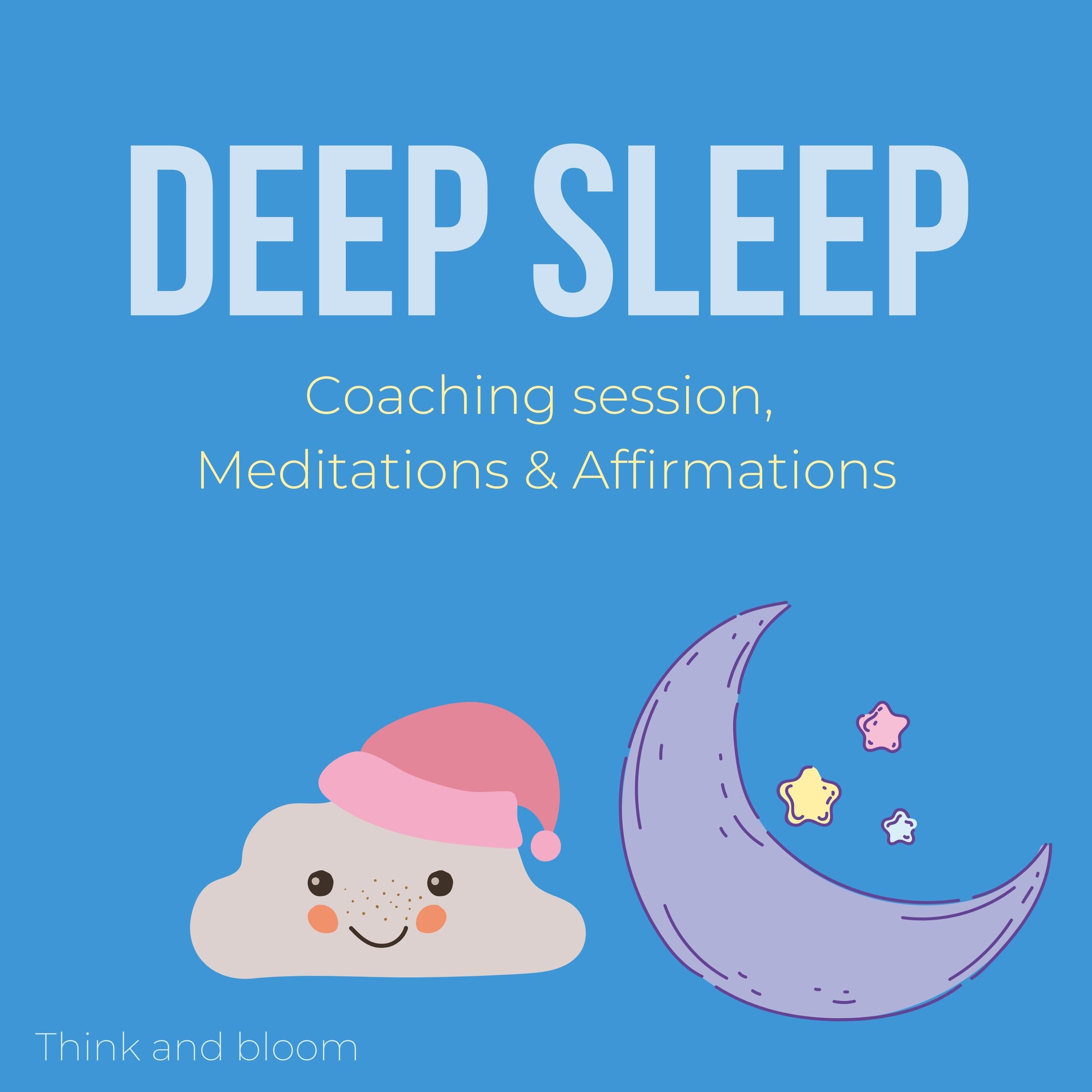 Deep Sleep Coaching session, Meditations & Affirmations