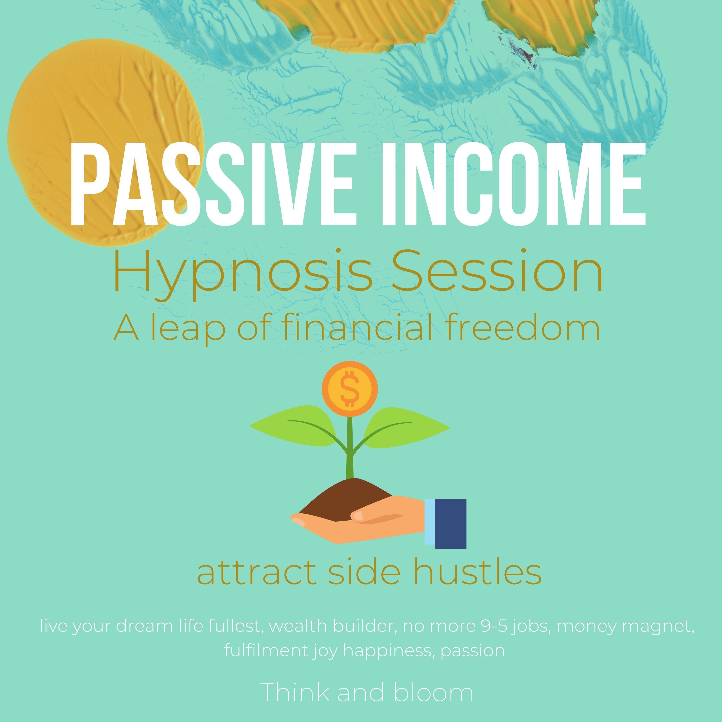 Passive Income Hypnosis Session A leap of financial freedom attract side hustles