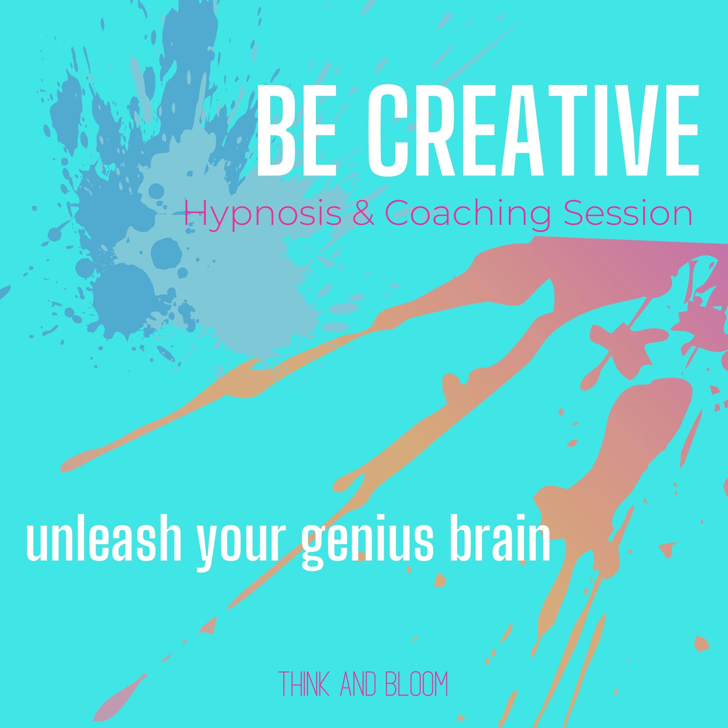 Be Creative Hypnosis & Coaching Session Unleash your genius brain