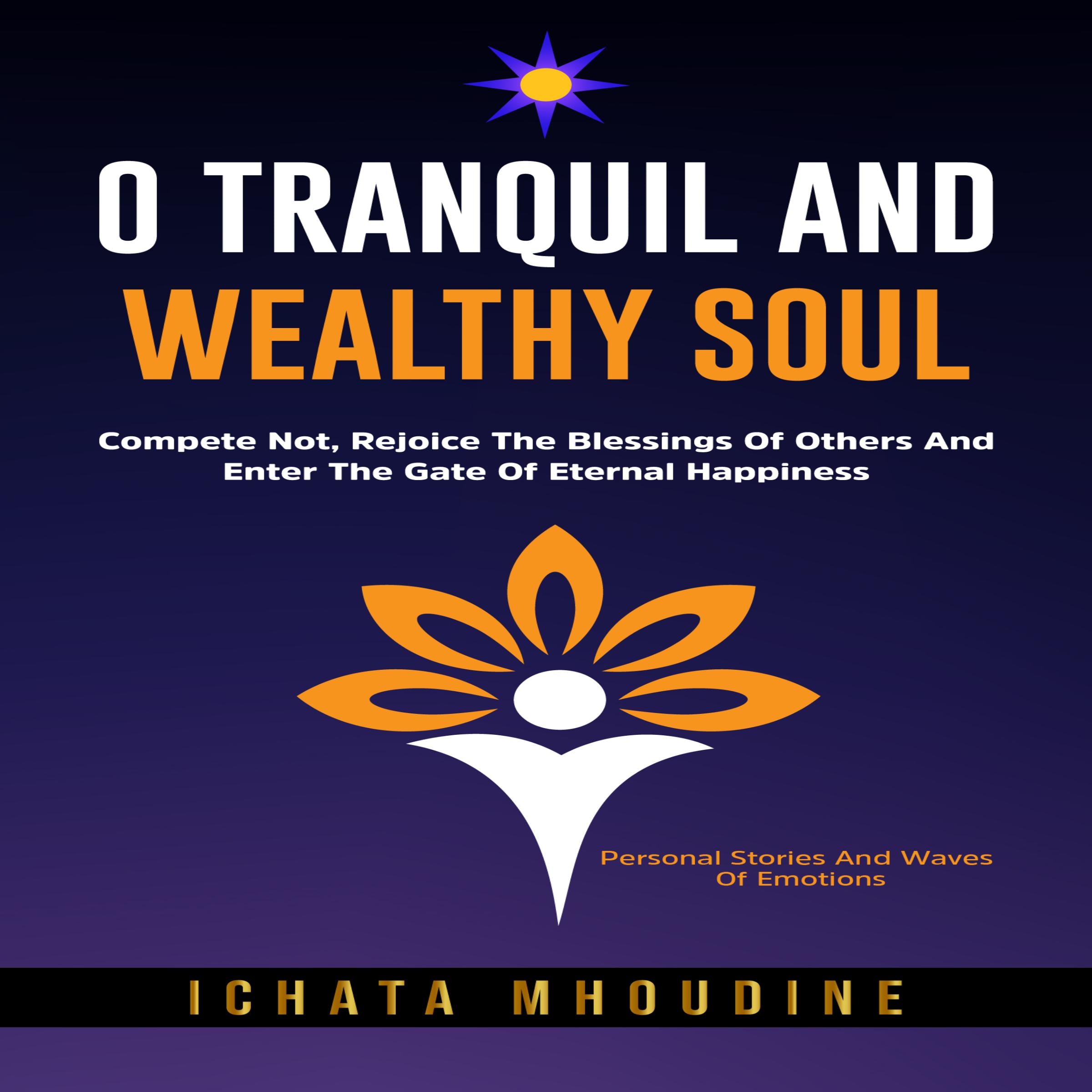 O Tranquil and Wealthy Soul