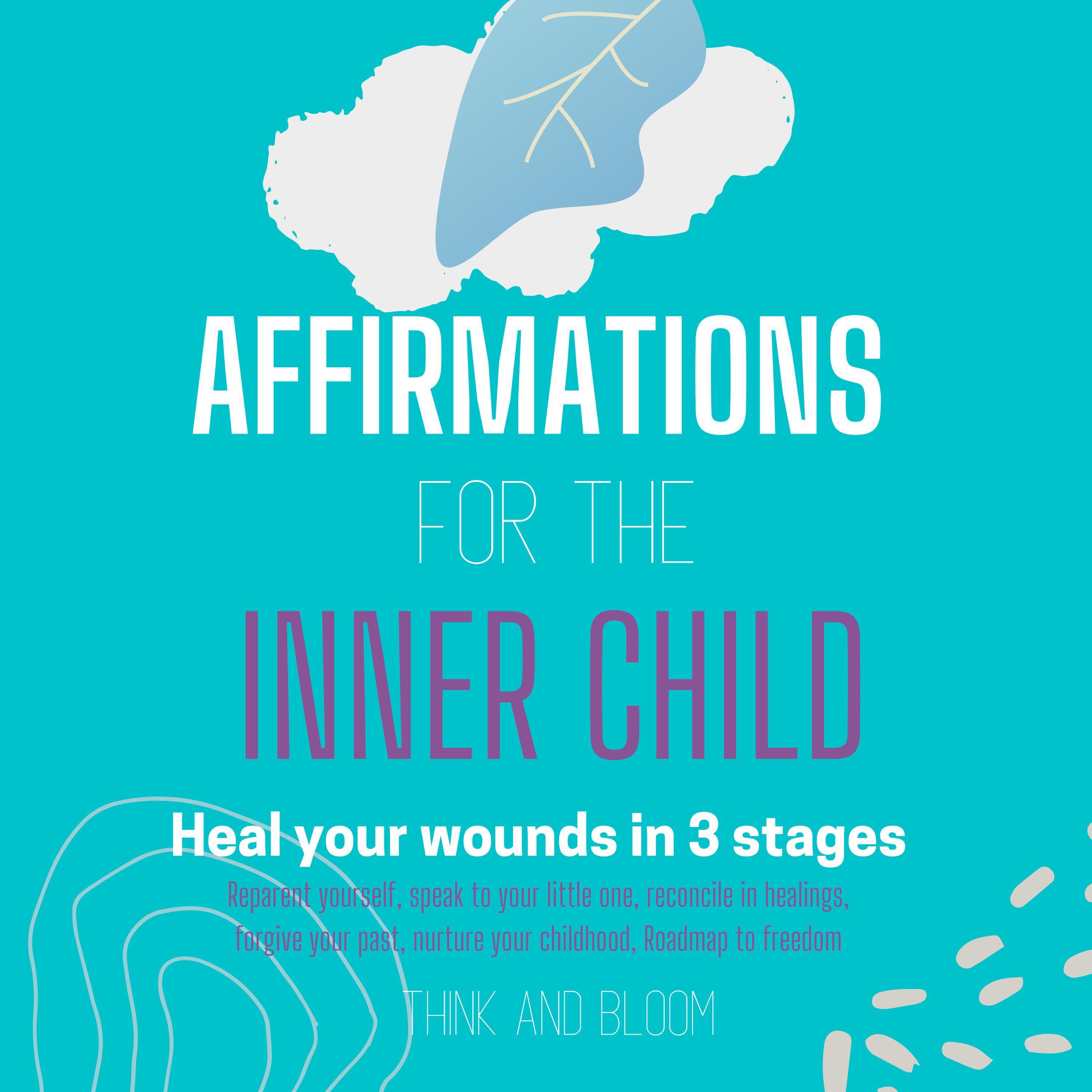 Affirmations For The Inner Child Heal your wounds in 3 stages