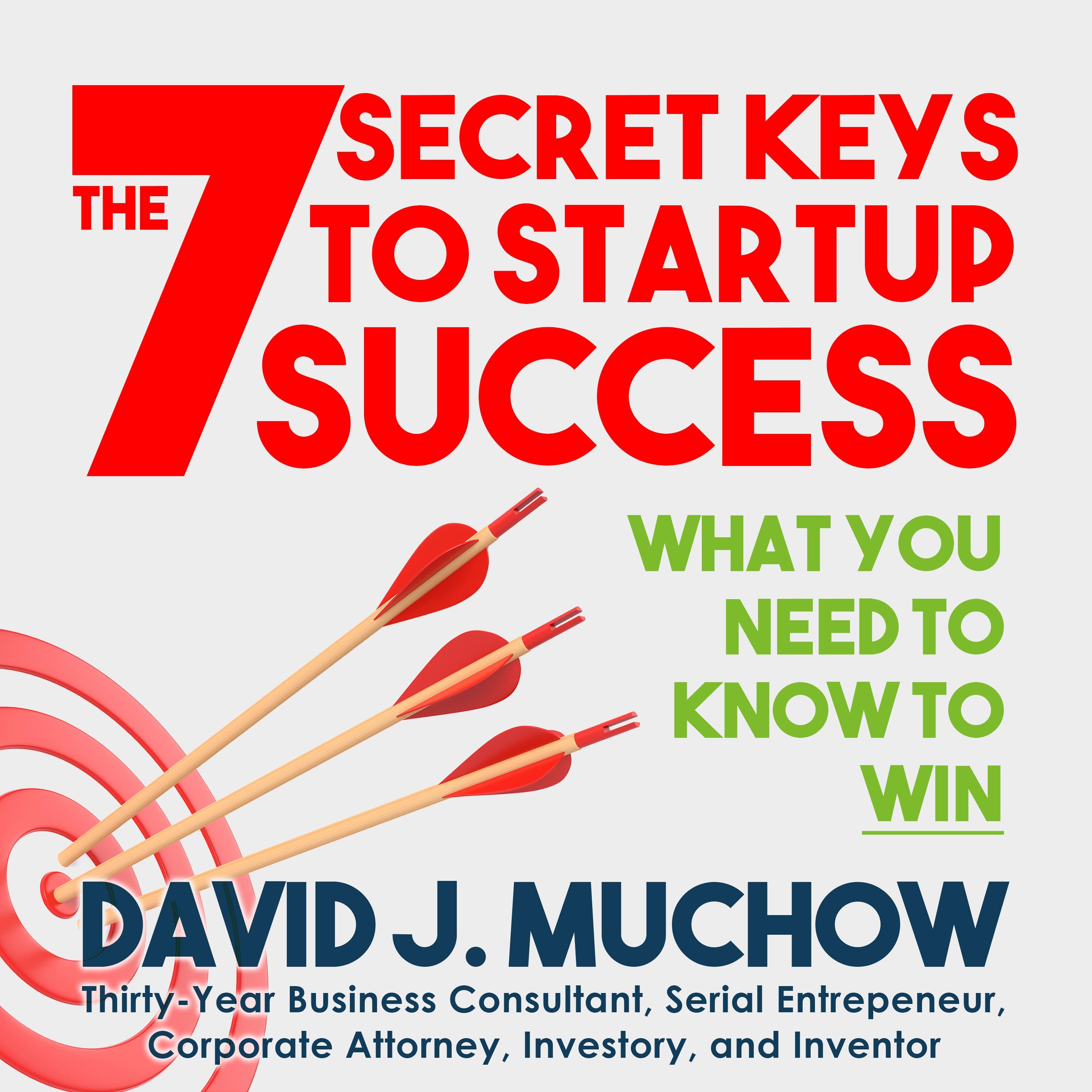 The 7 Secret Keys to Startup Success