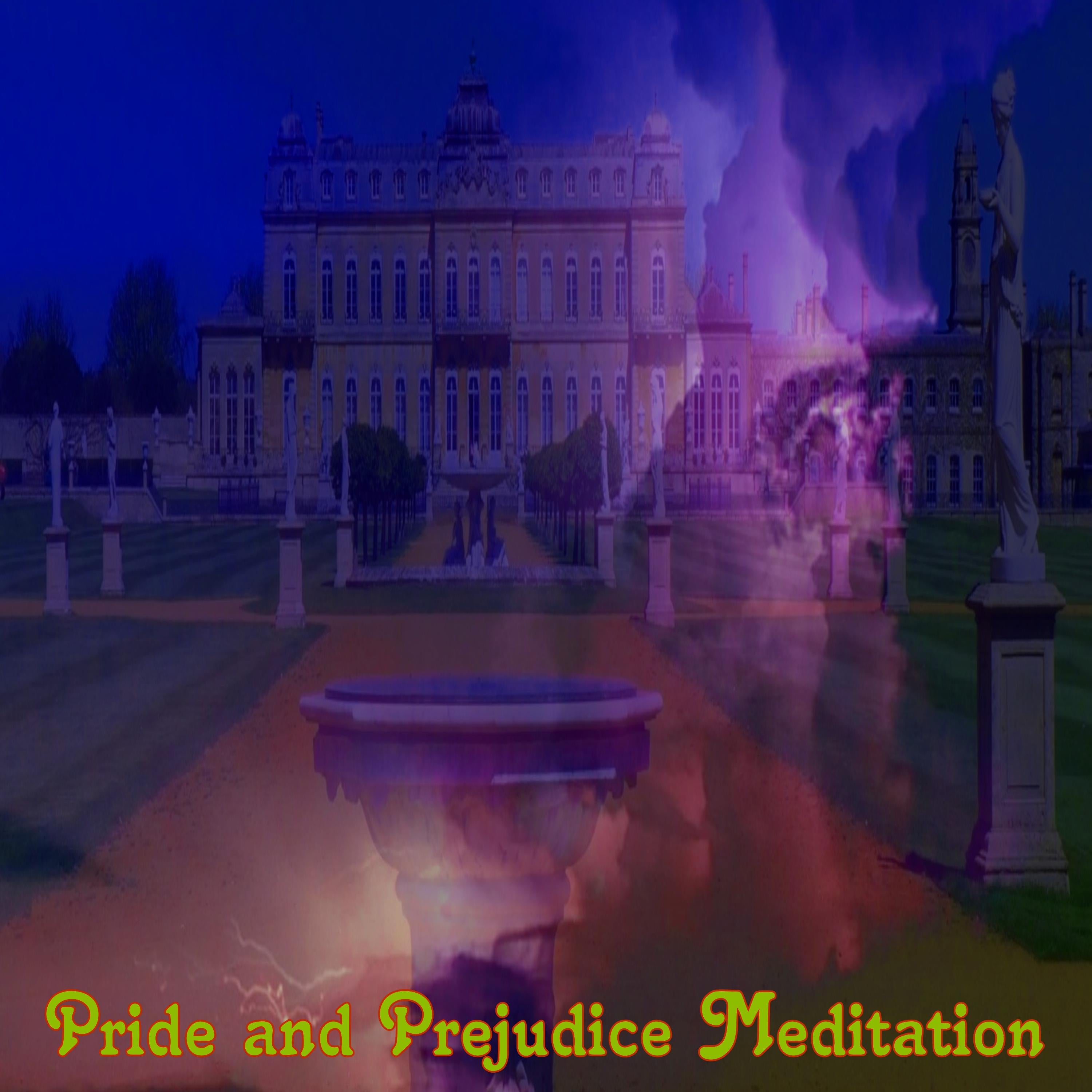 Pride and Prejudice Meditation