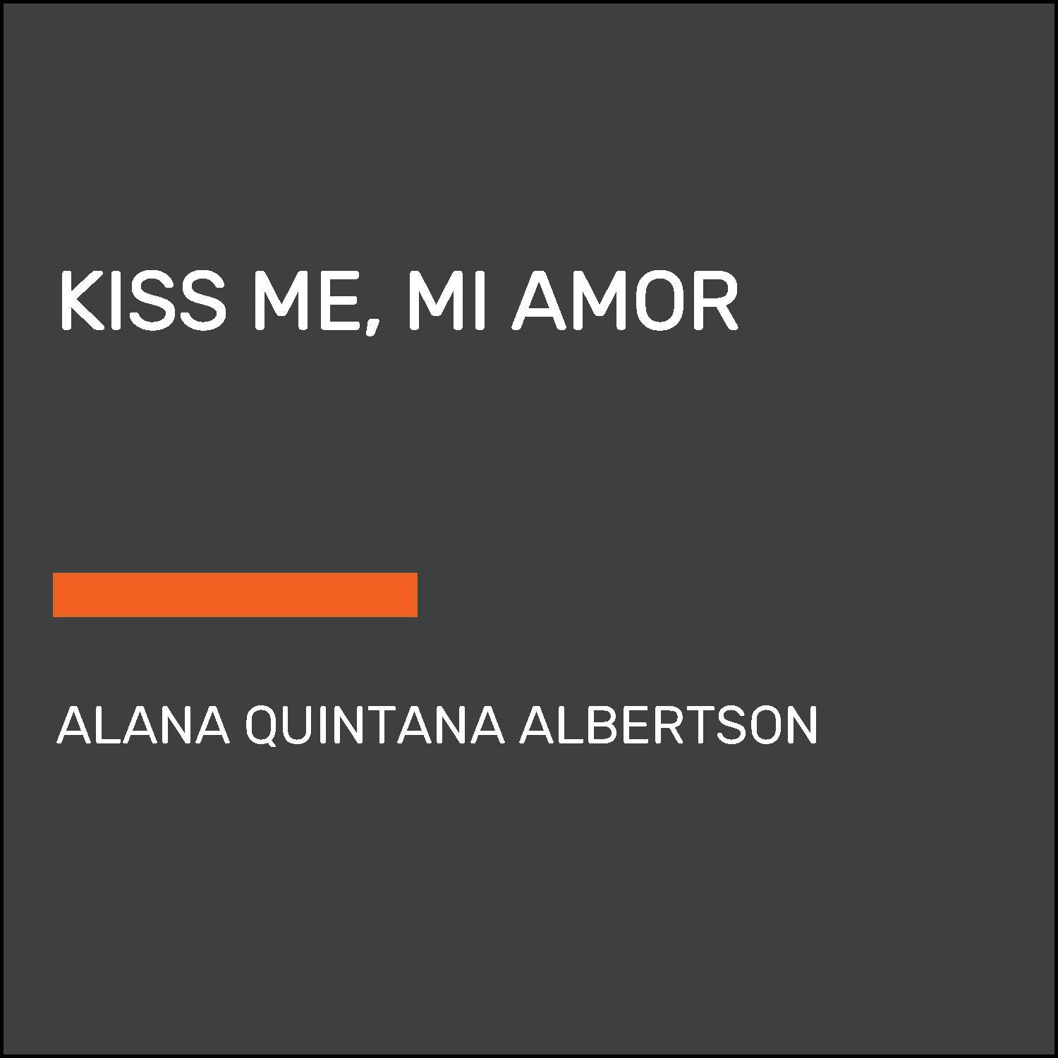 Kiss Me, Mi Amor