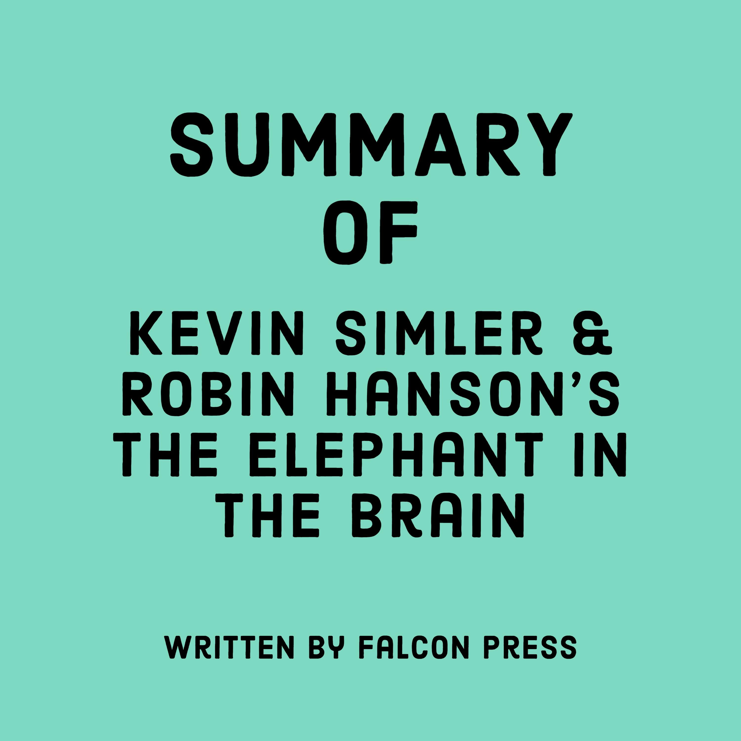 Summary of Kevin Simler & Robin Hanson’s The Elephant in the Brain