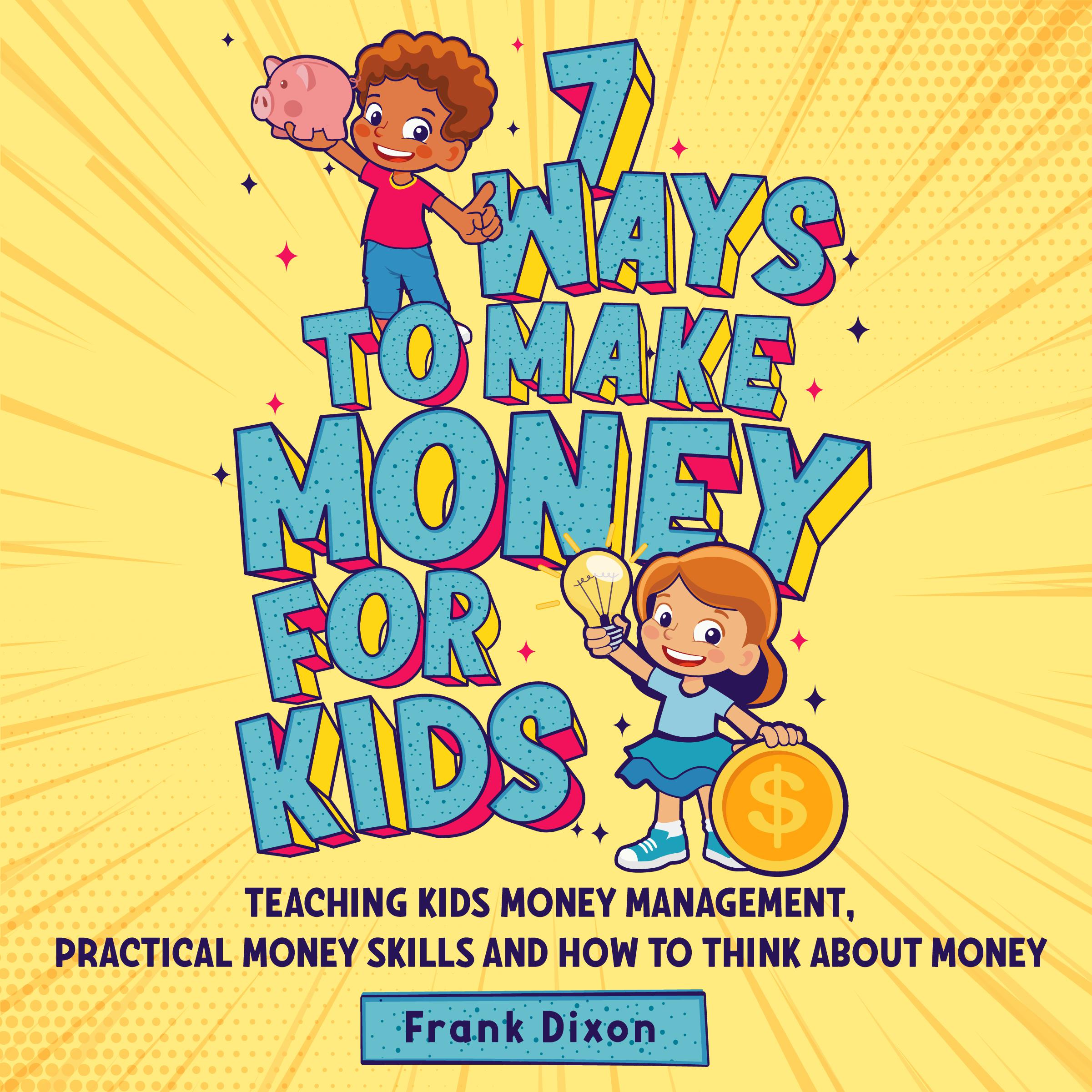 7 Ways To Make Money For Kids