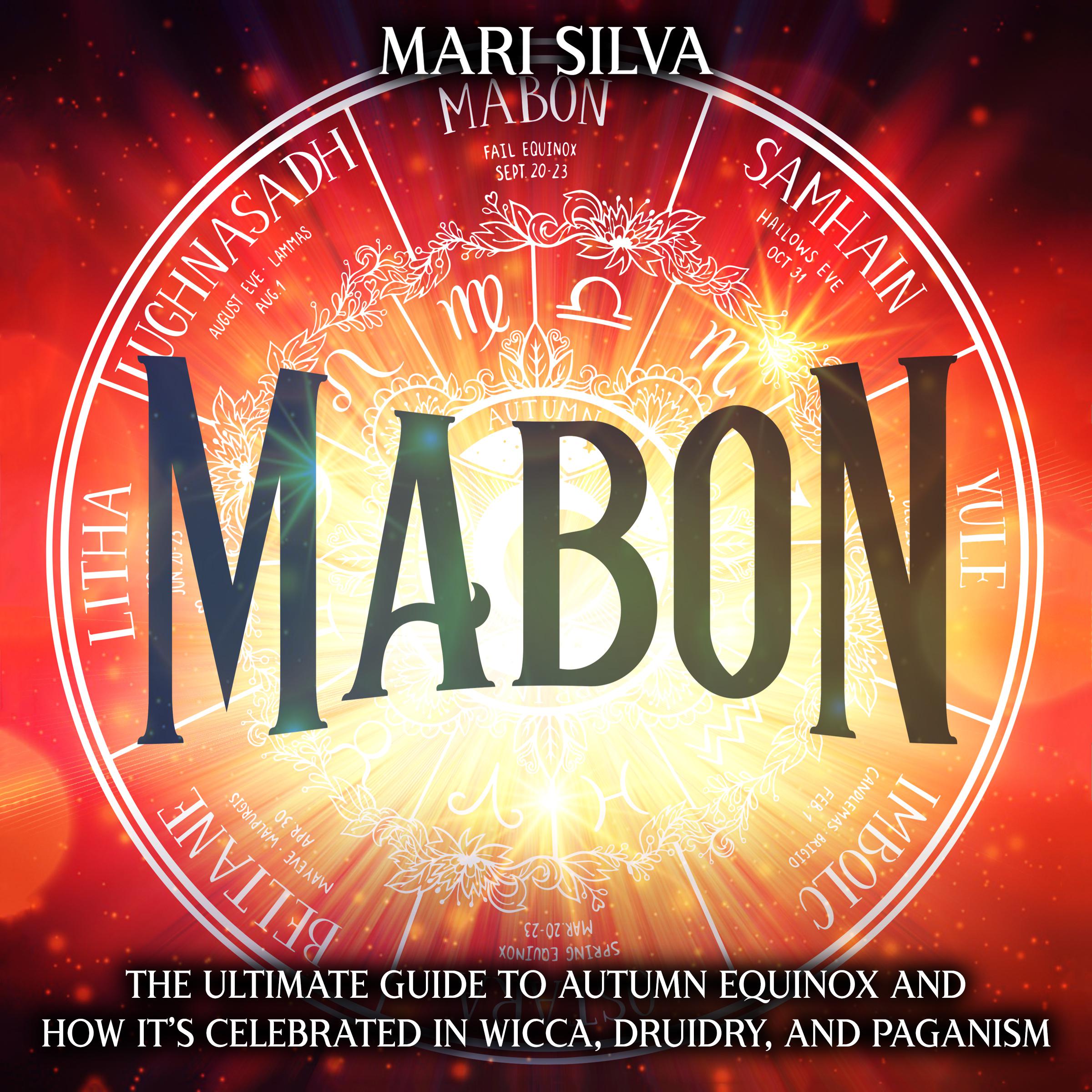 Mabon: The Ultimate Guide to Autumn Equinox and How It’s Celebrated in Wicca, Druidry, and Paganism