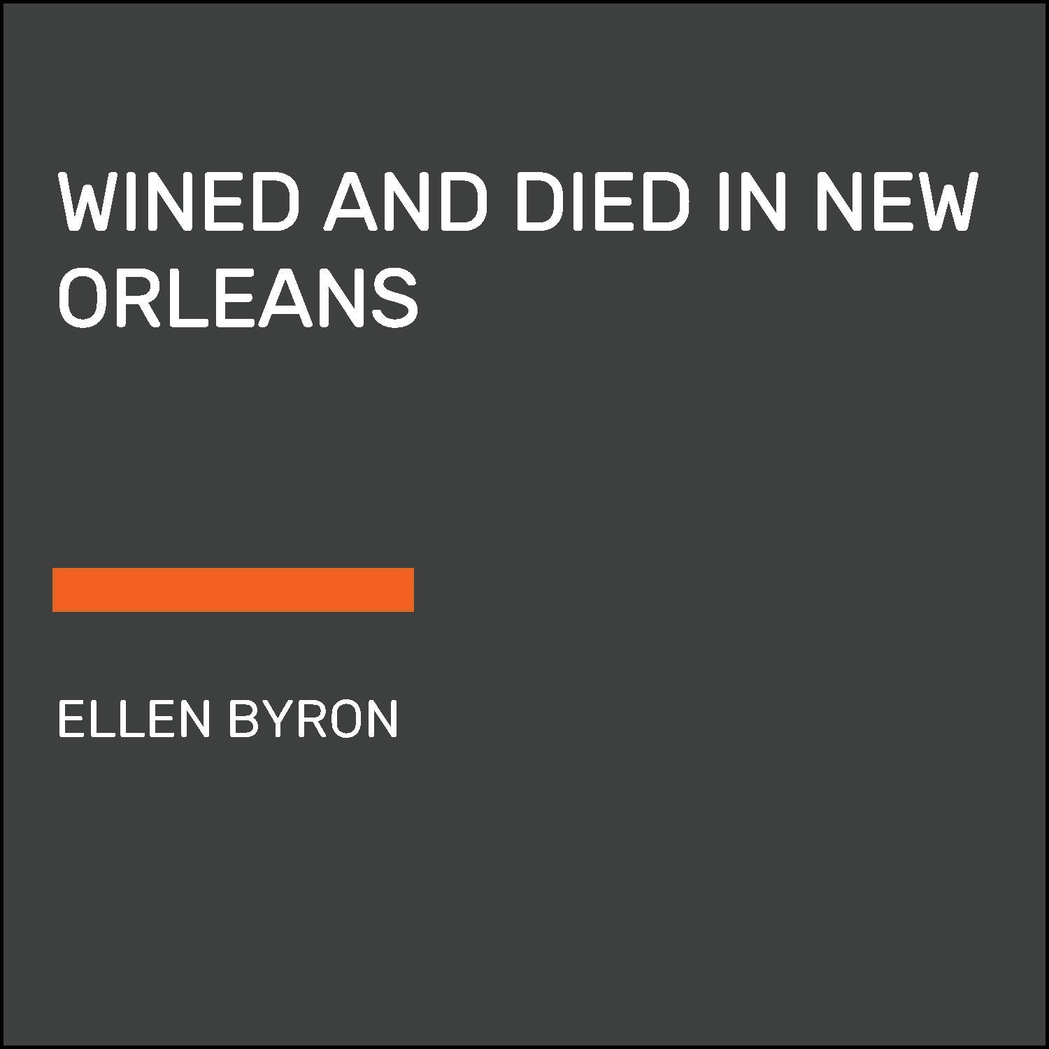 Wined and Died in New Orleans