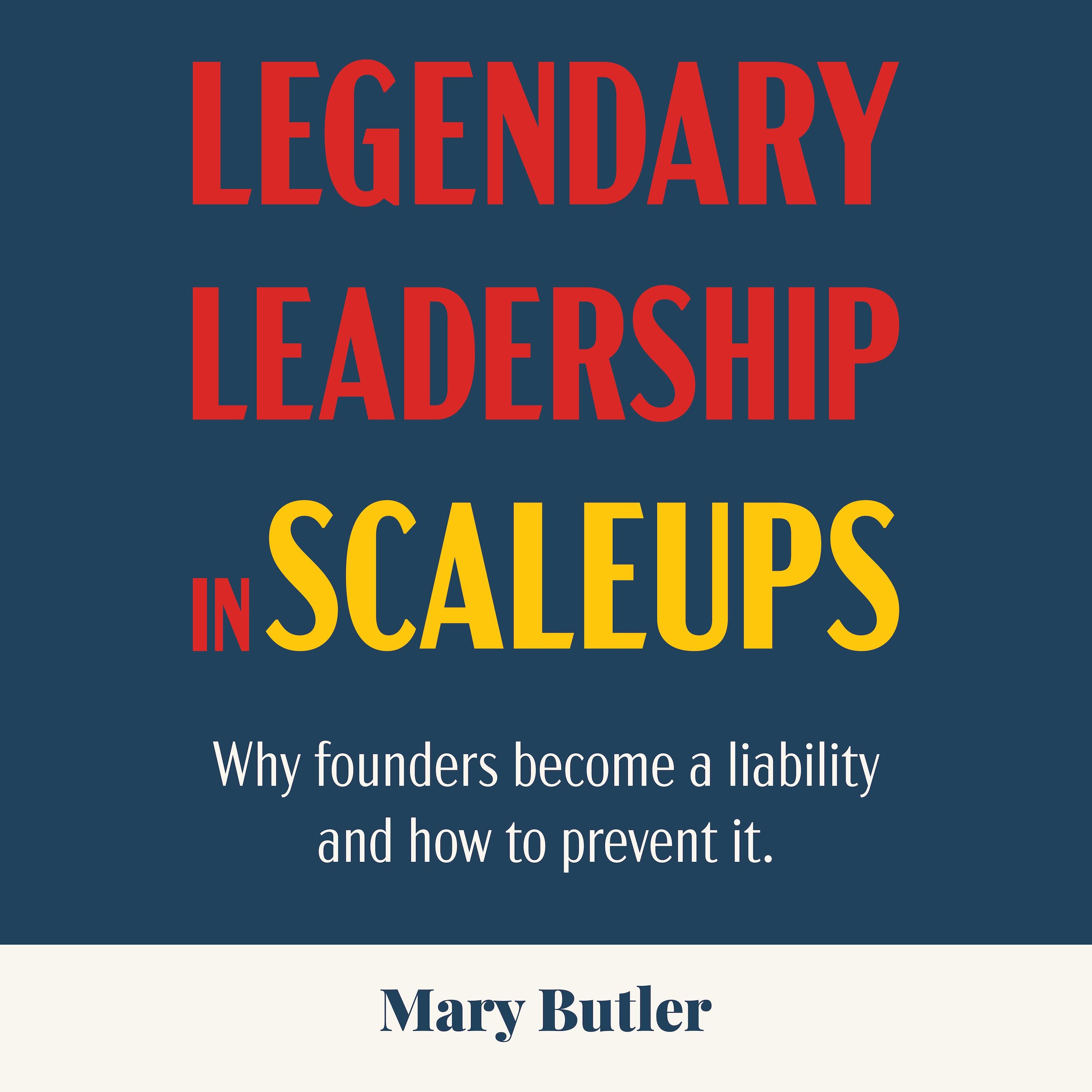 Legendary Leadership in Scaleups