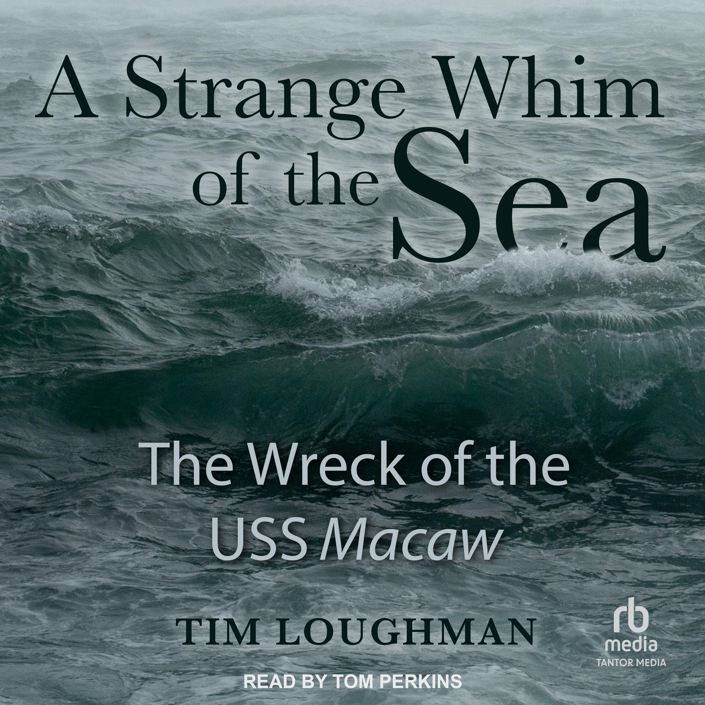 A Strange Whim of the Sea