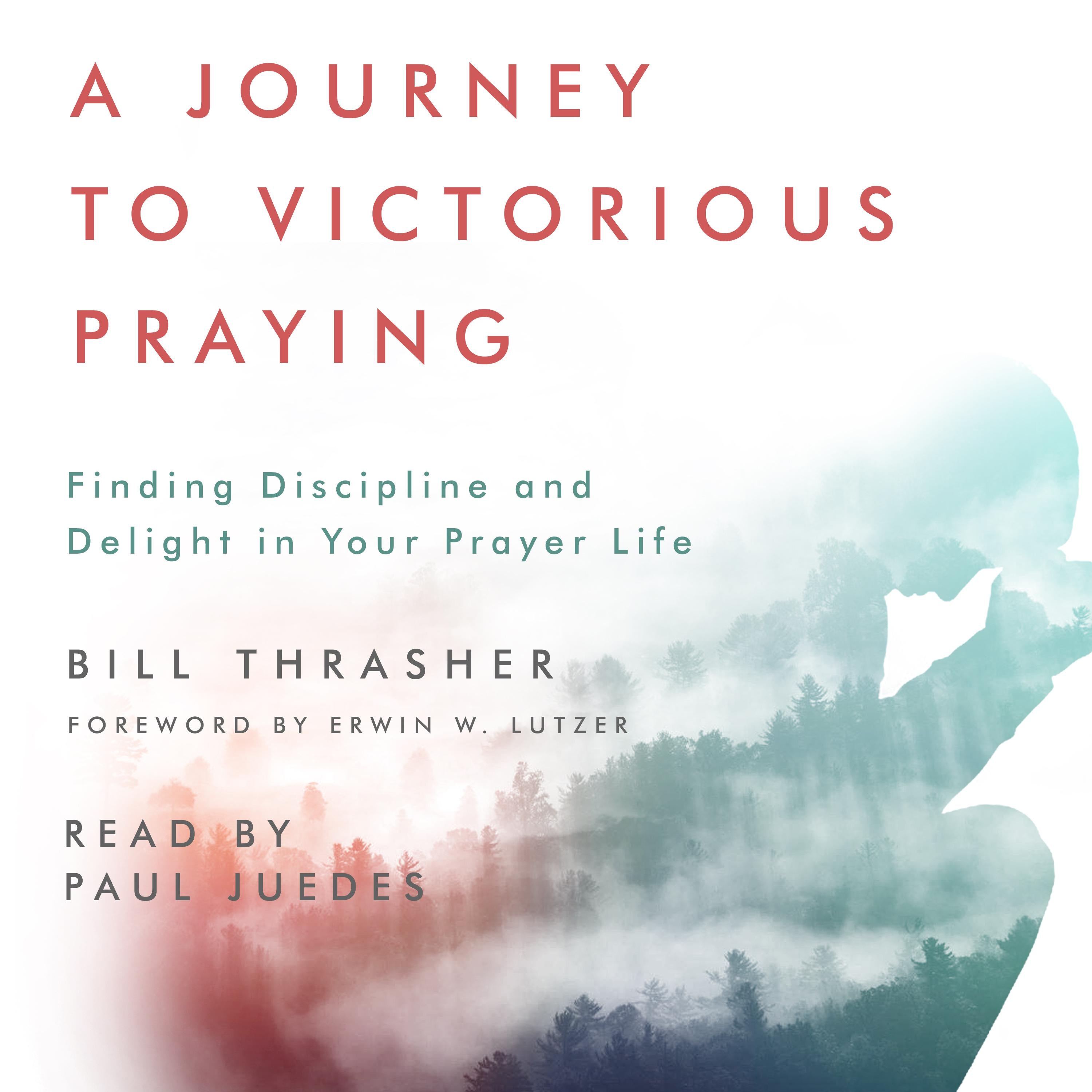 A Journey to Victorious Praying