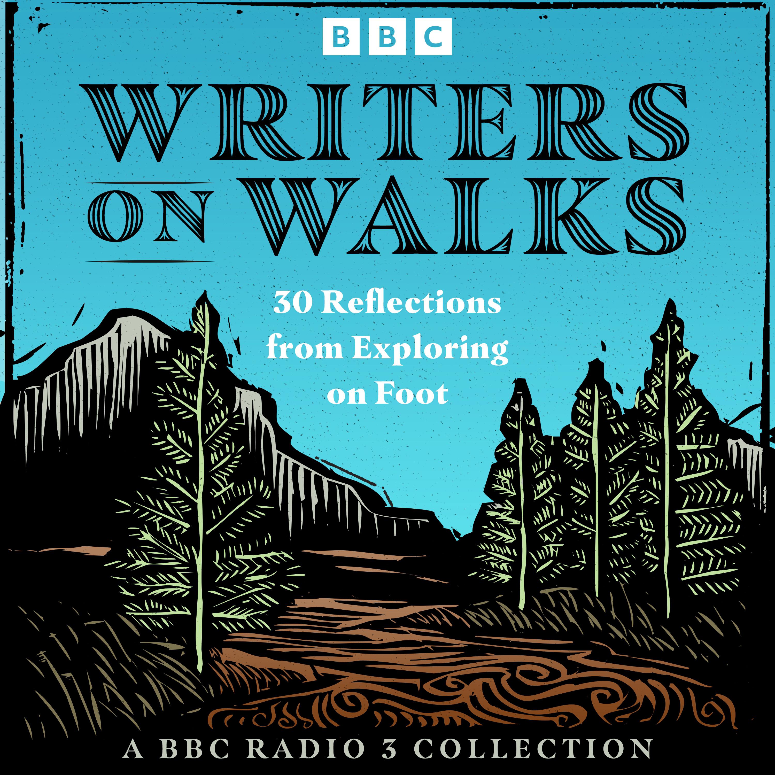 Writers on Walks: A BBC Radio 3 Collection