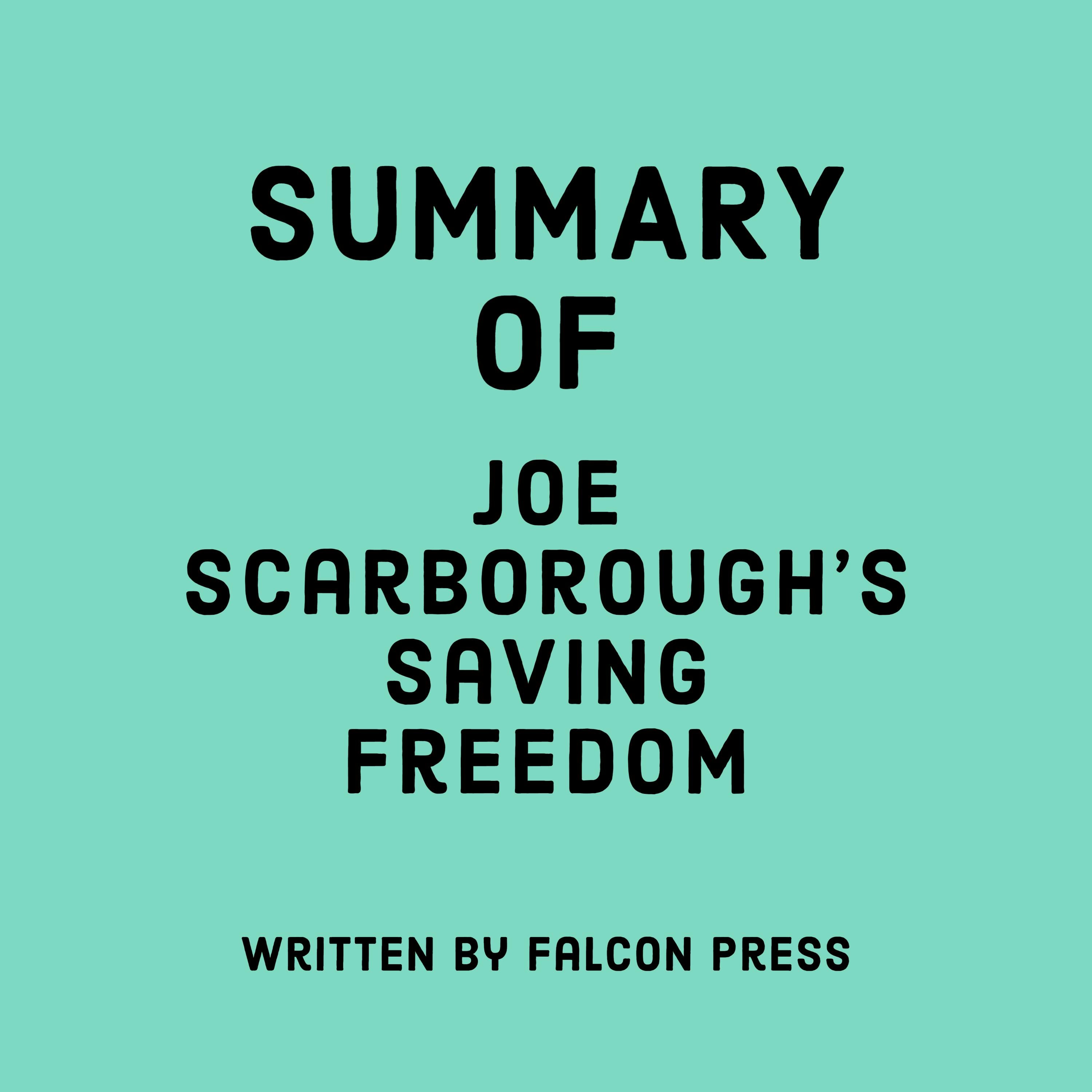Summary of Joe Scarborough’s Saving Freedom