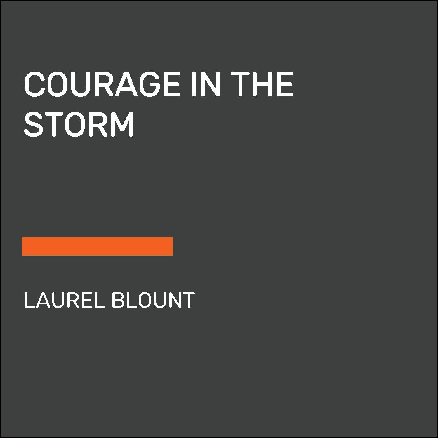 Courage in the Storm