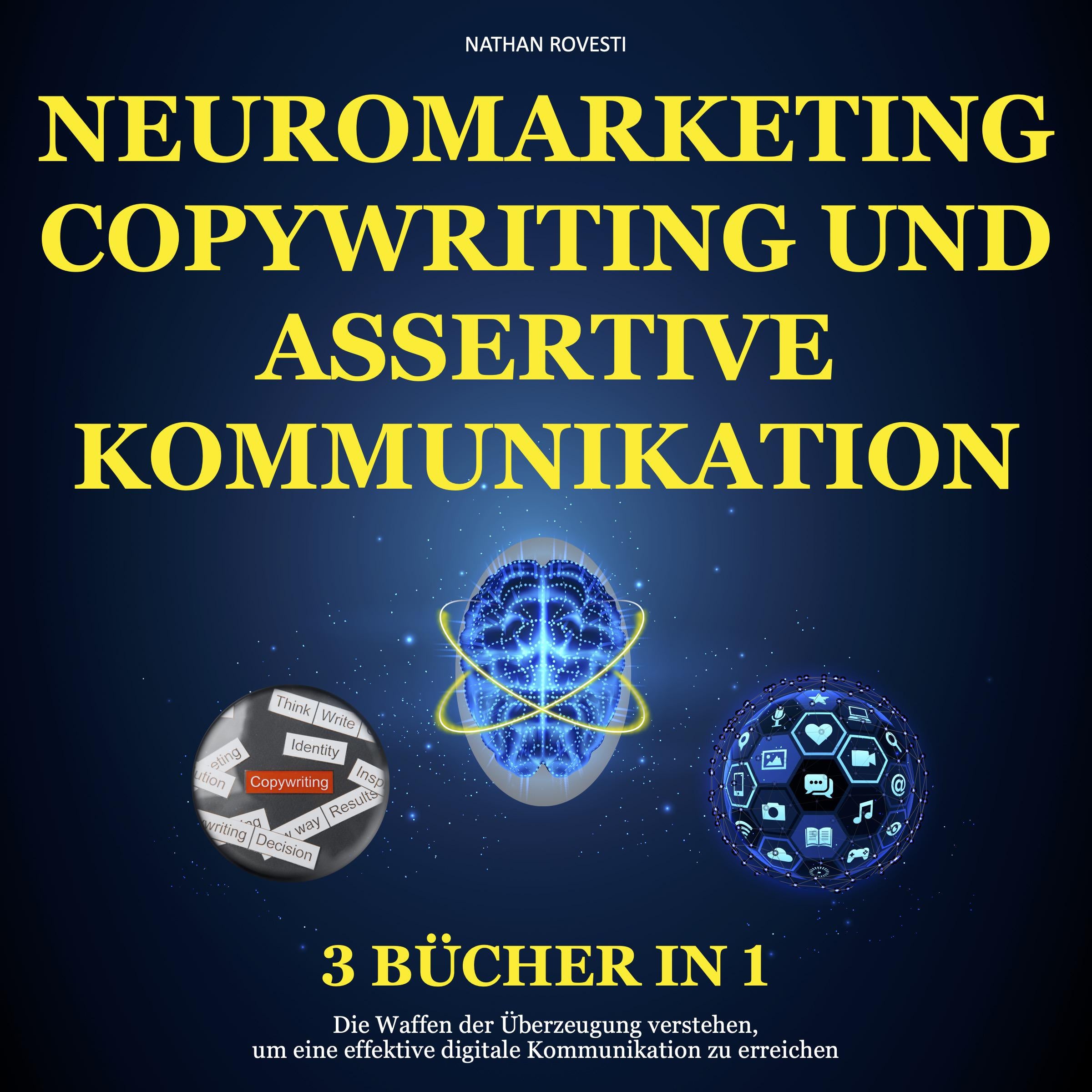 Neuromarketing, Copywriting und Assertive Kommunikation