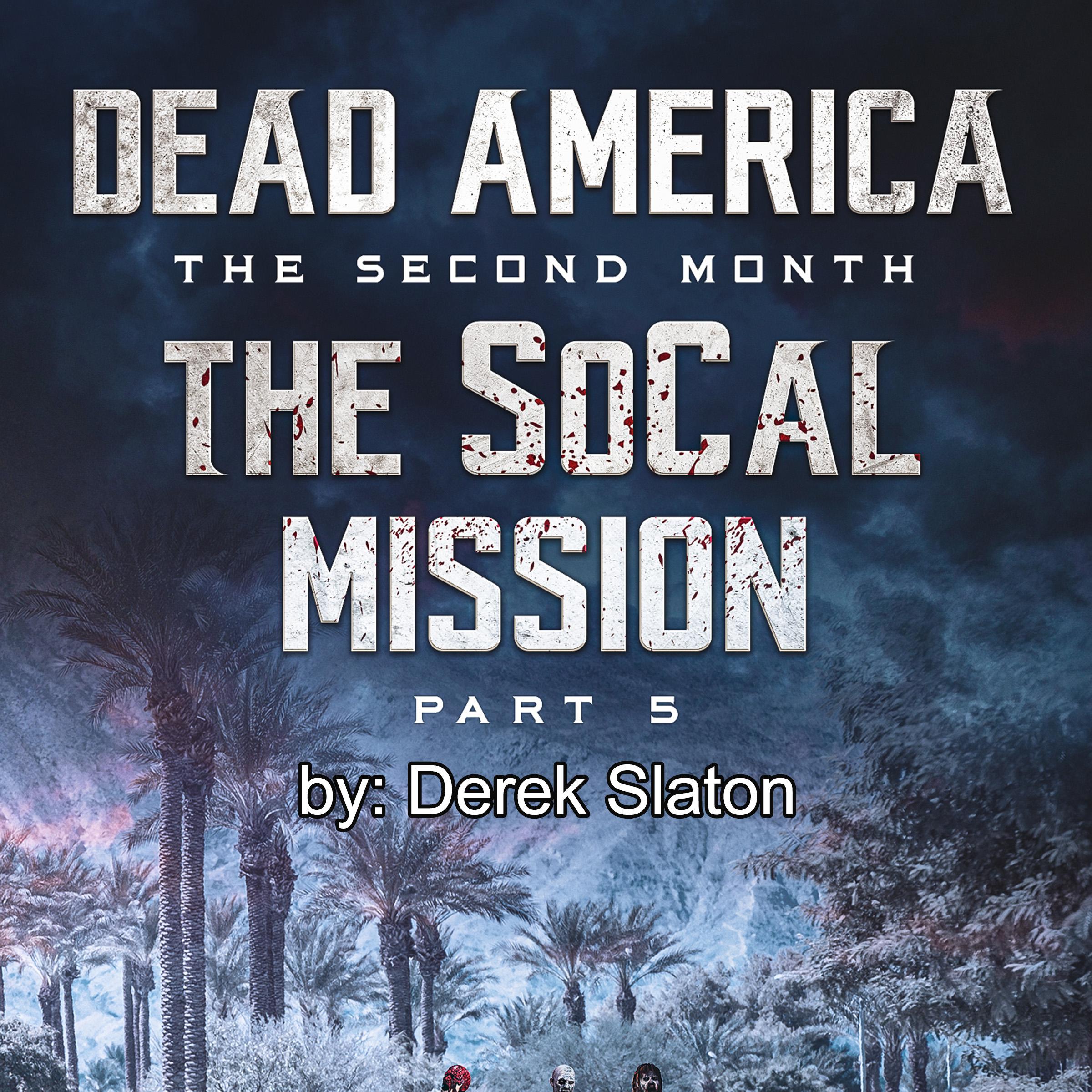 Dead America - The SoCal Mission Pt. 5