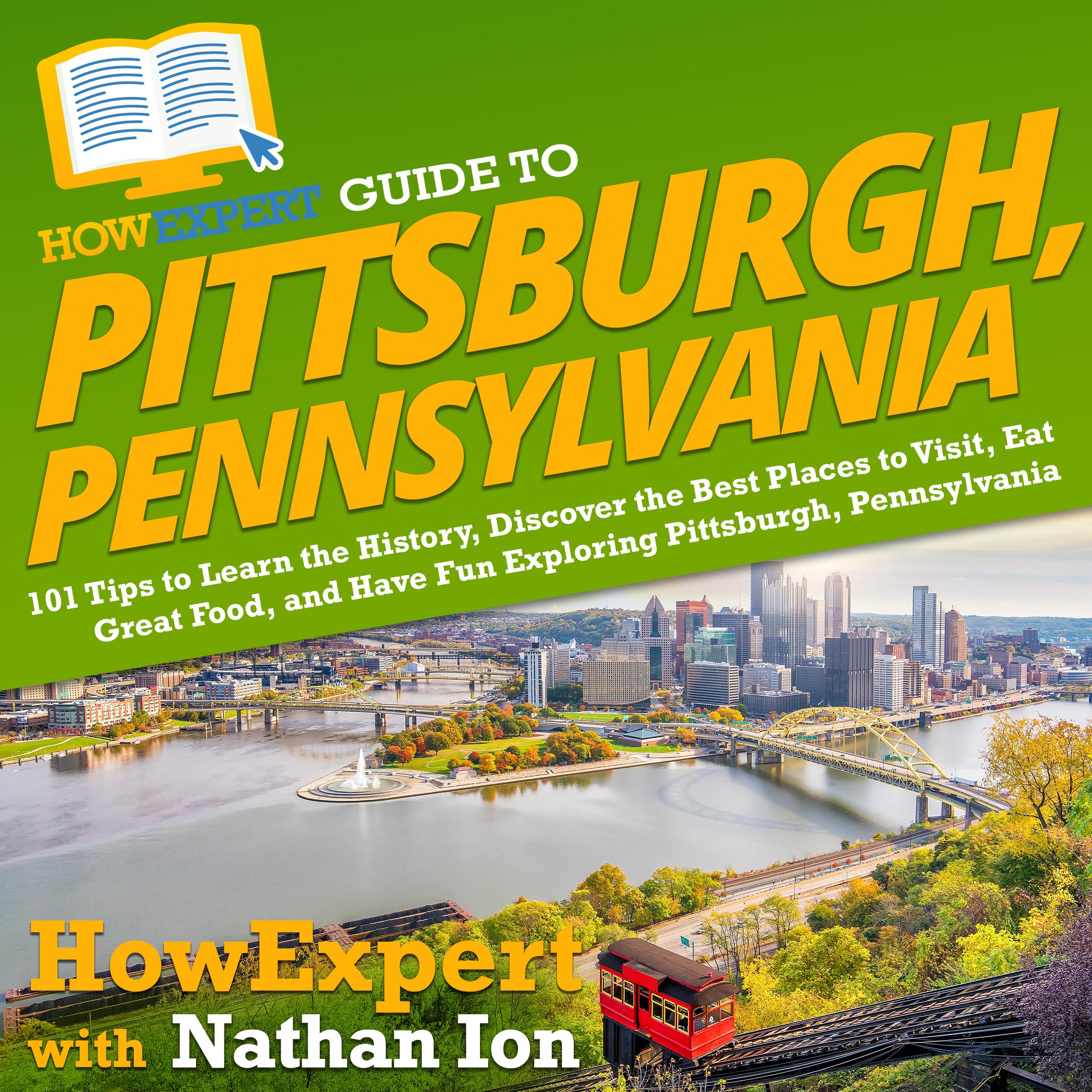 HowExpert Guide to Pittsburgh, Pennsylvania