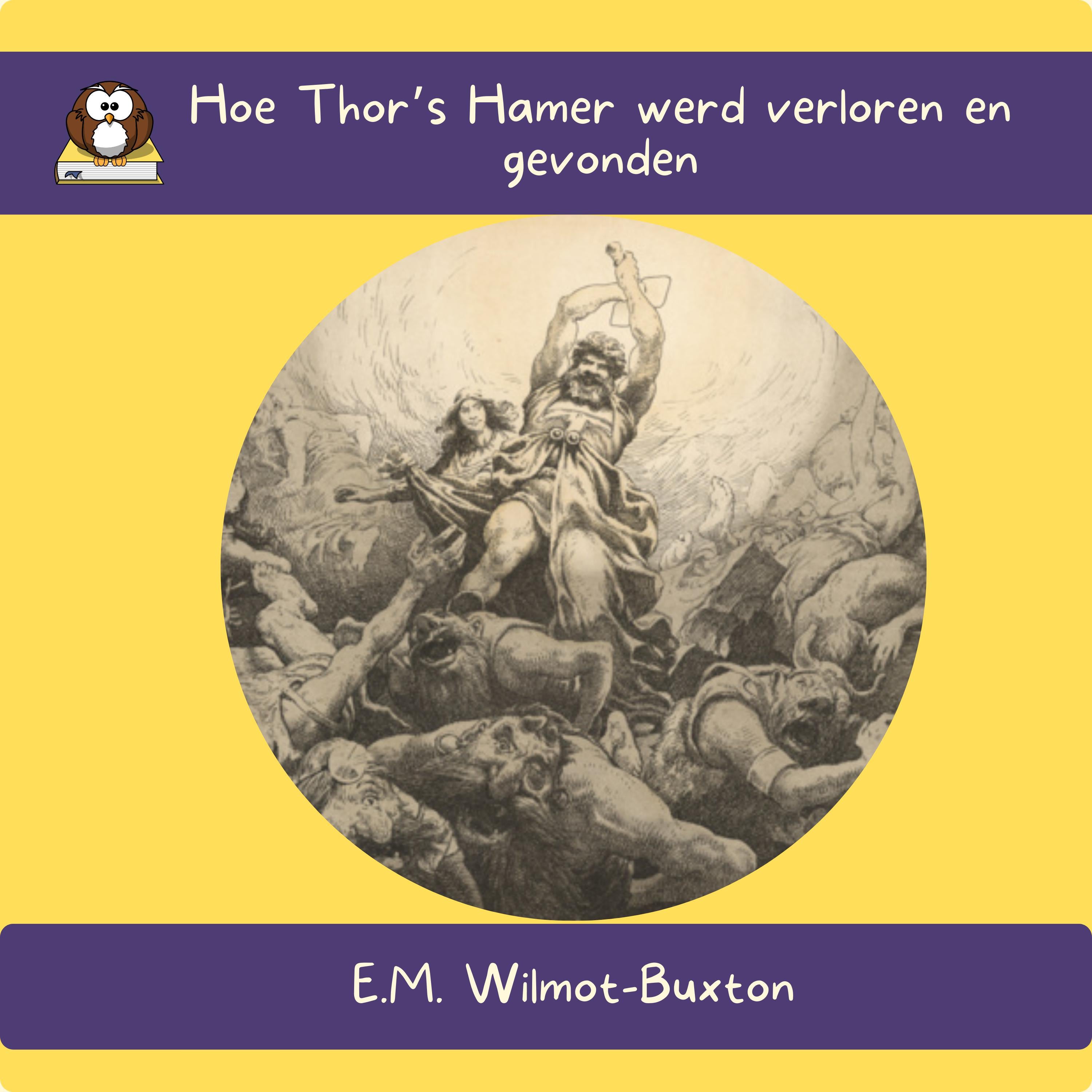 Hoe Thor’s Hamer werd verloren en gevonden