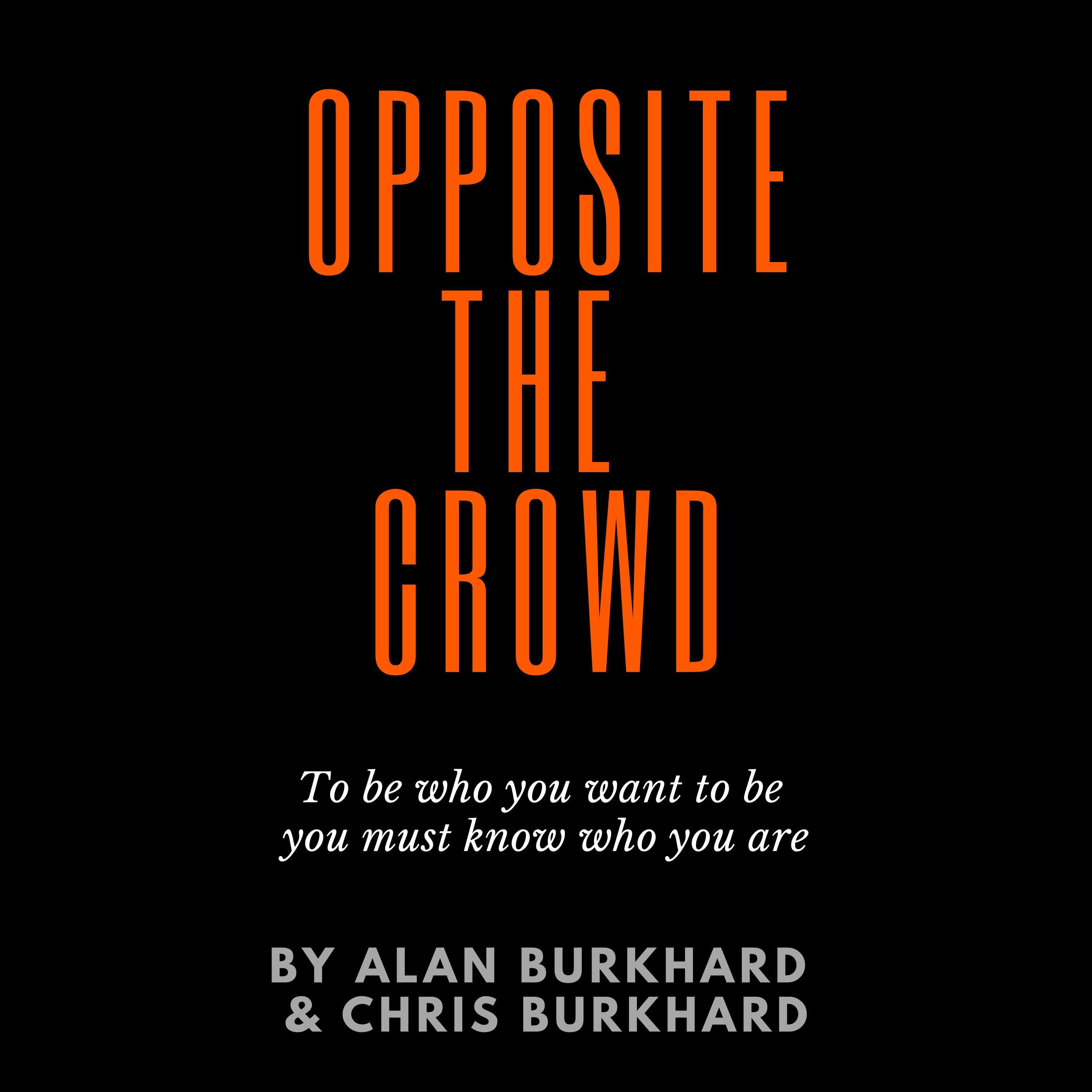 Opposite The Crowd