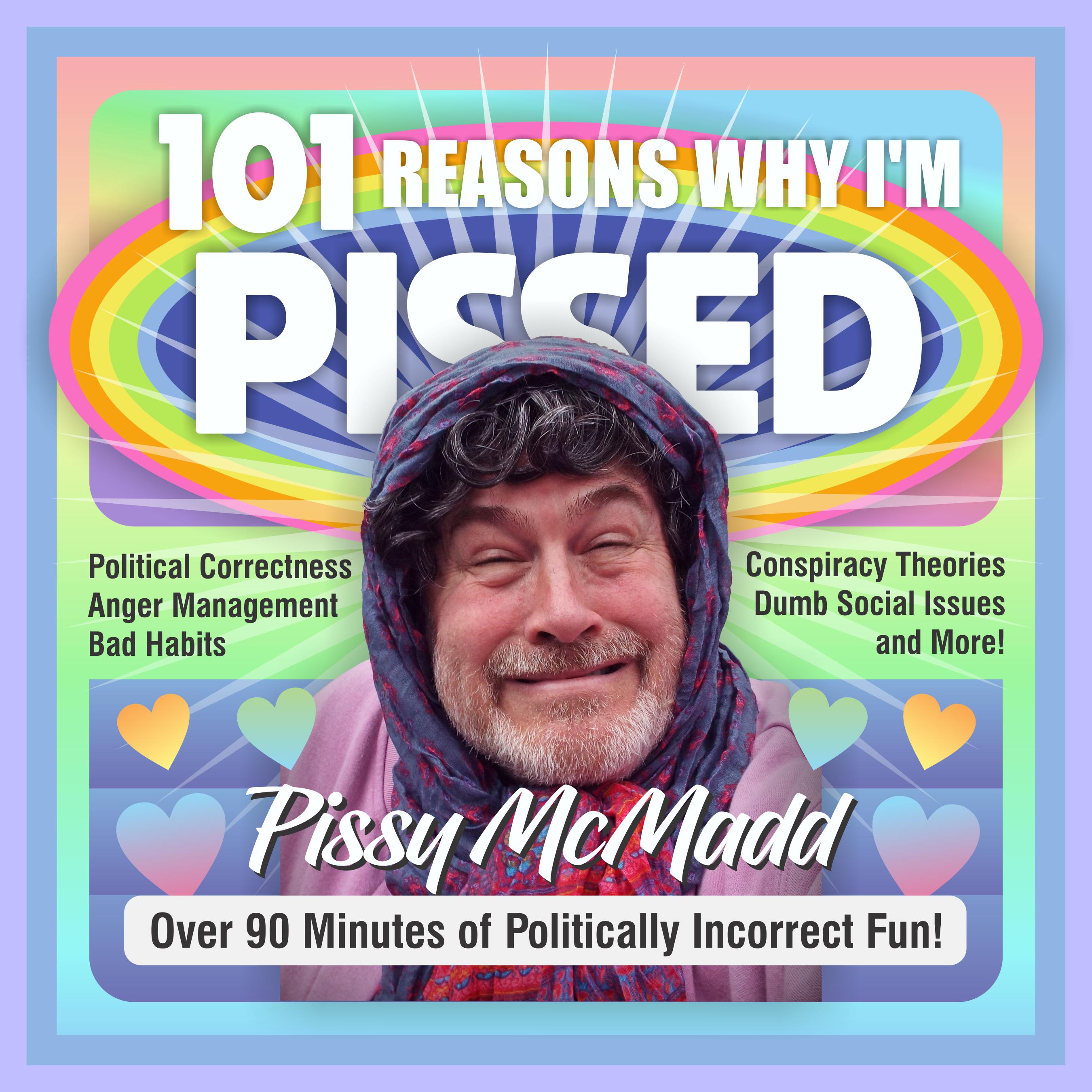 101 Reasons Why I'm Pissed