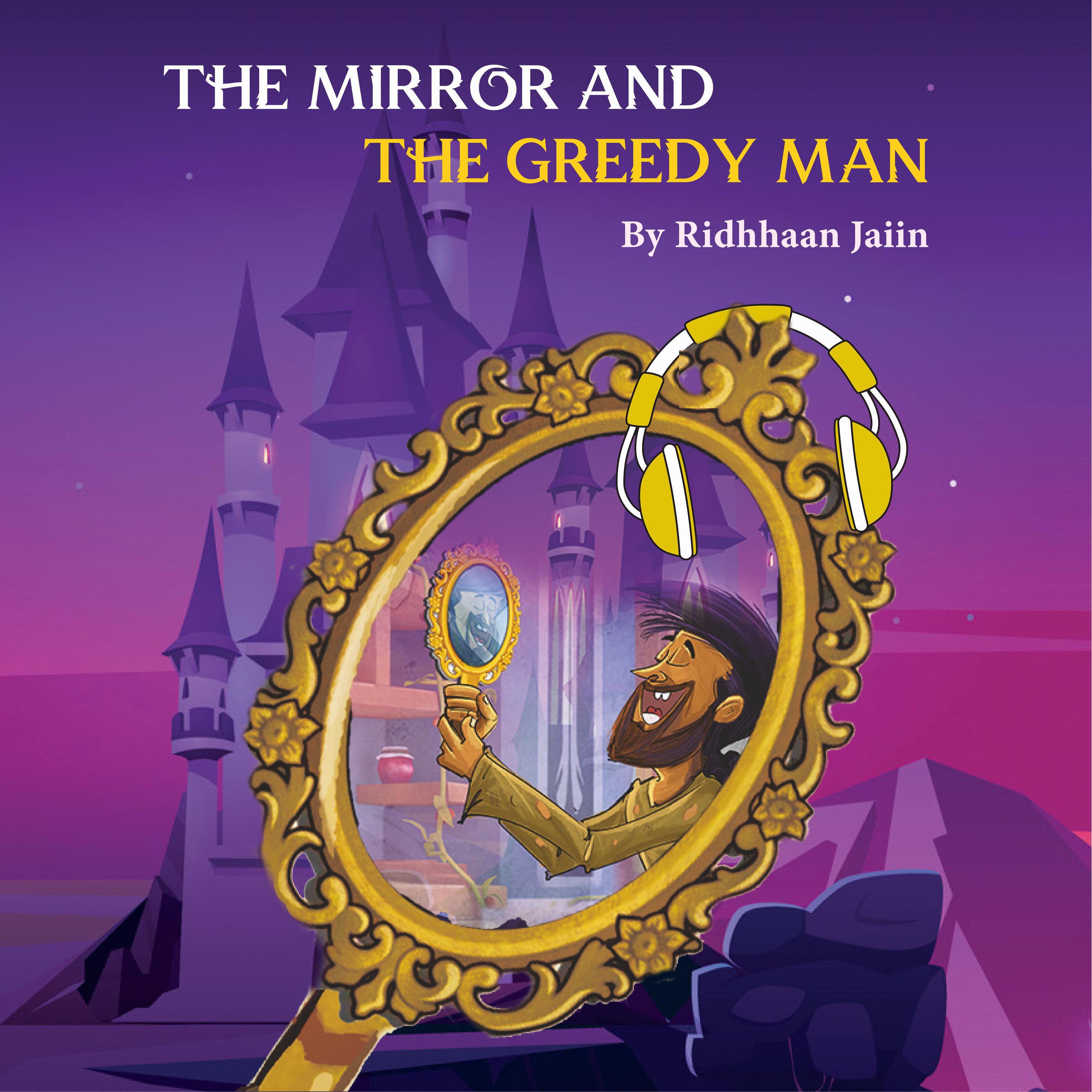 The Mirror and The Greedy Man