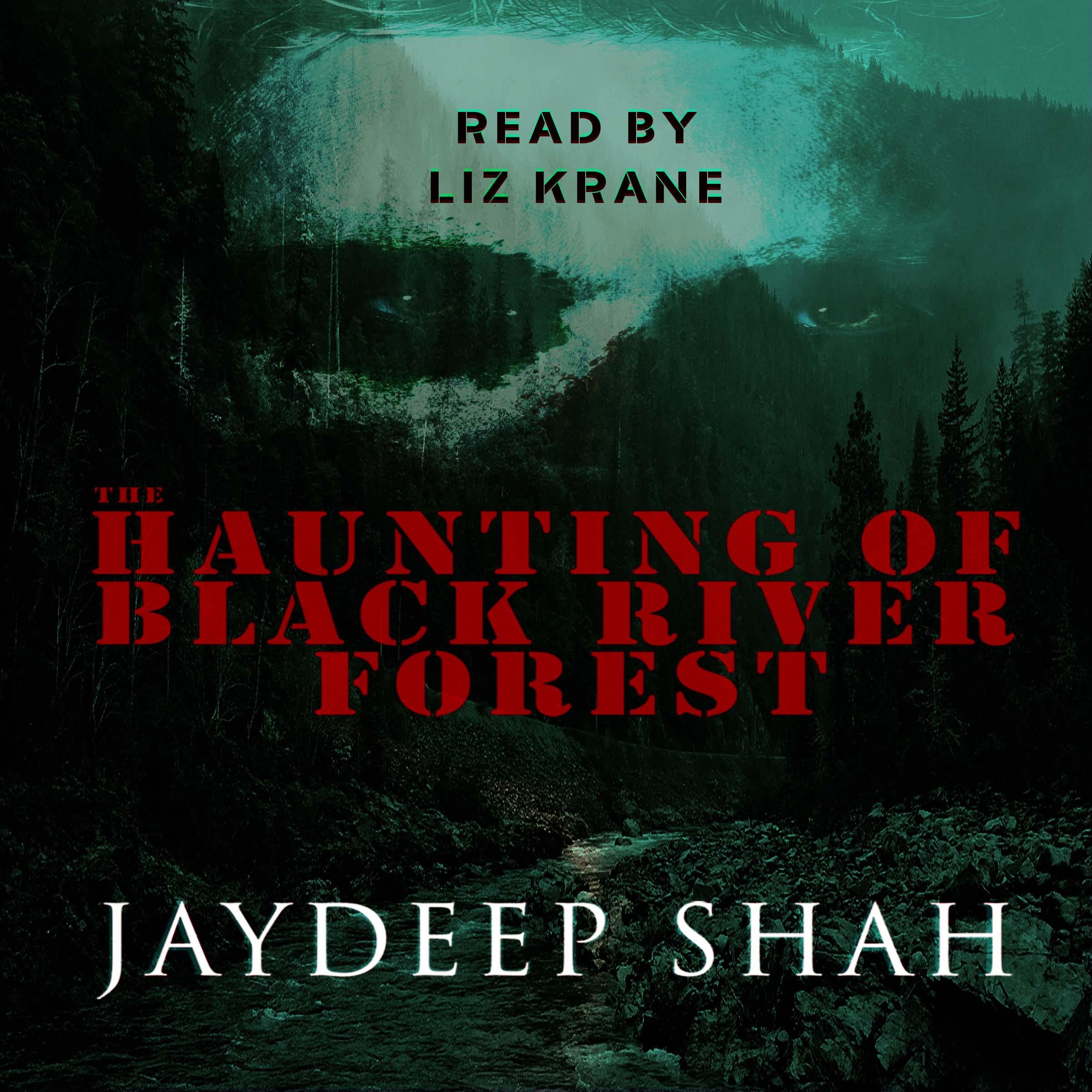 The Haunting of Black River Forest (A Horror Adventure Short Story)