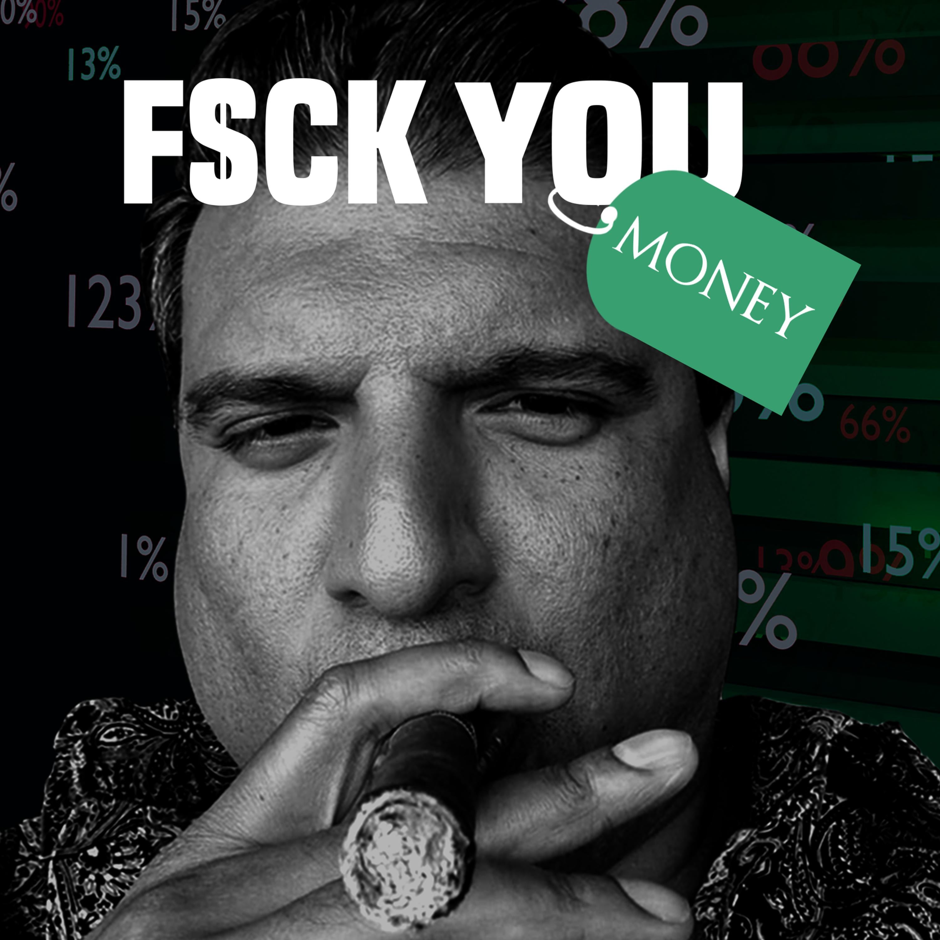 F$CK YOU MONEY