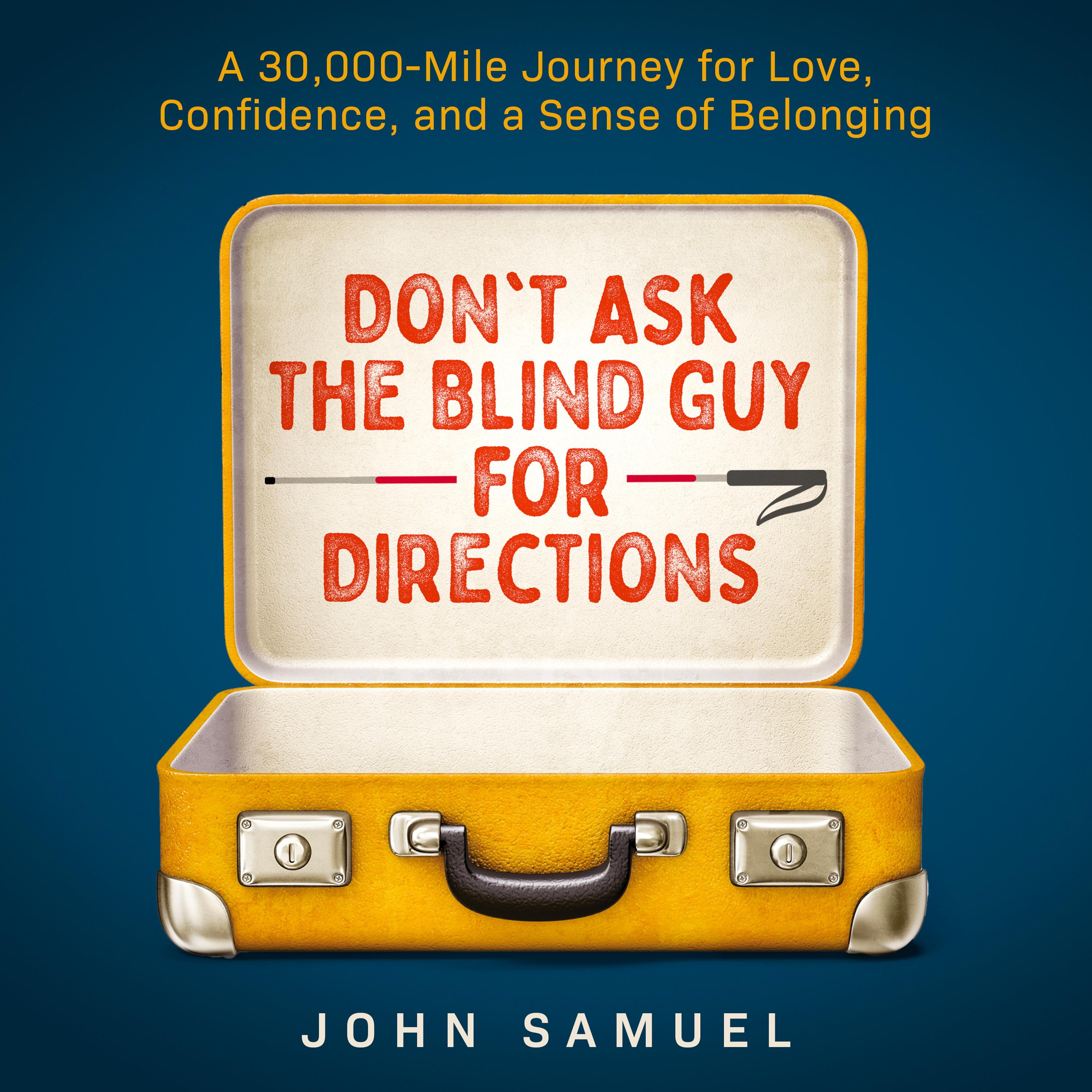 Don't Ask the Blind Guy for Directions