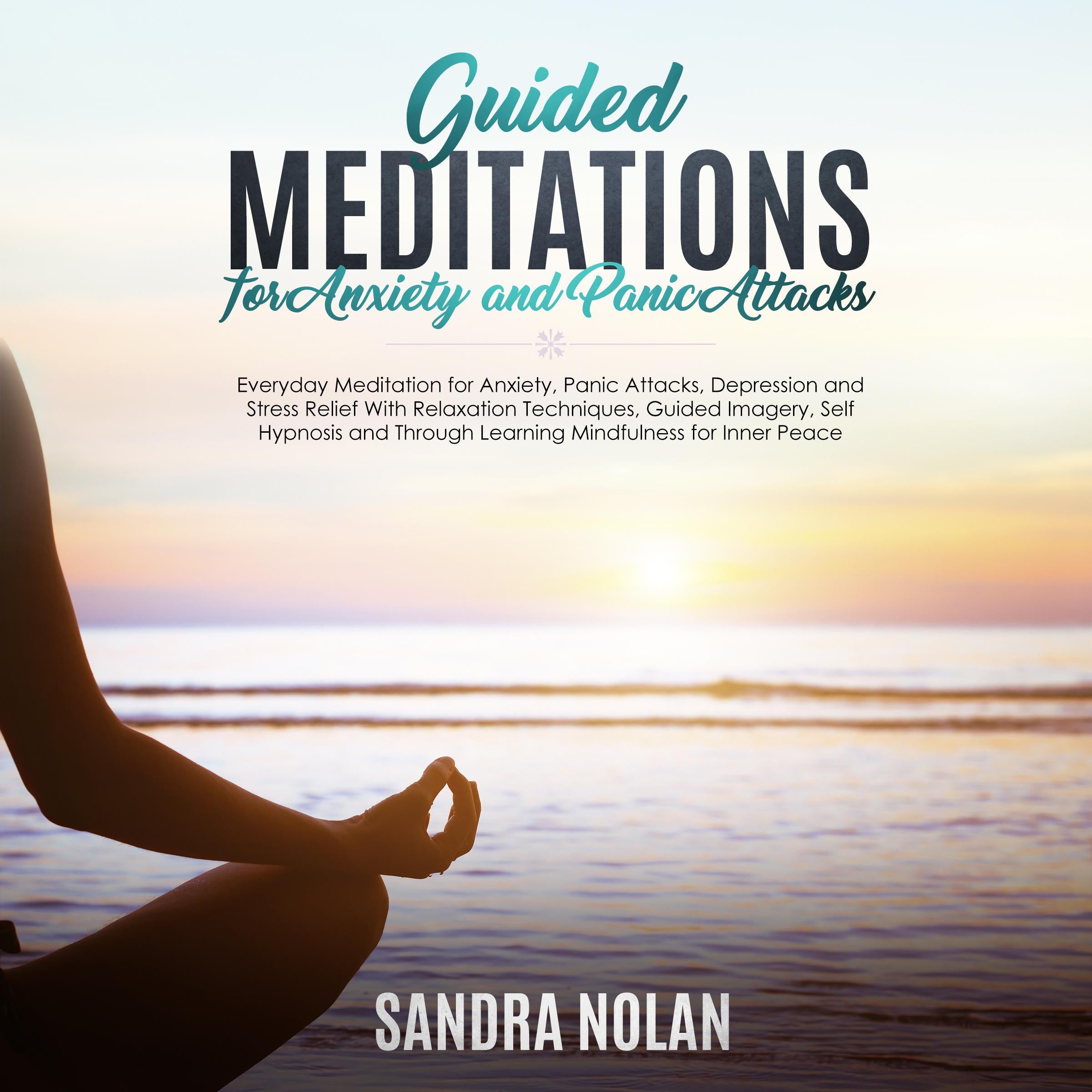 Guided Meditations for Anxiety and Panic Attacks