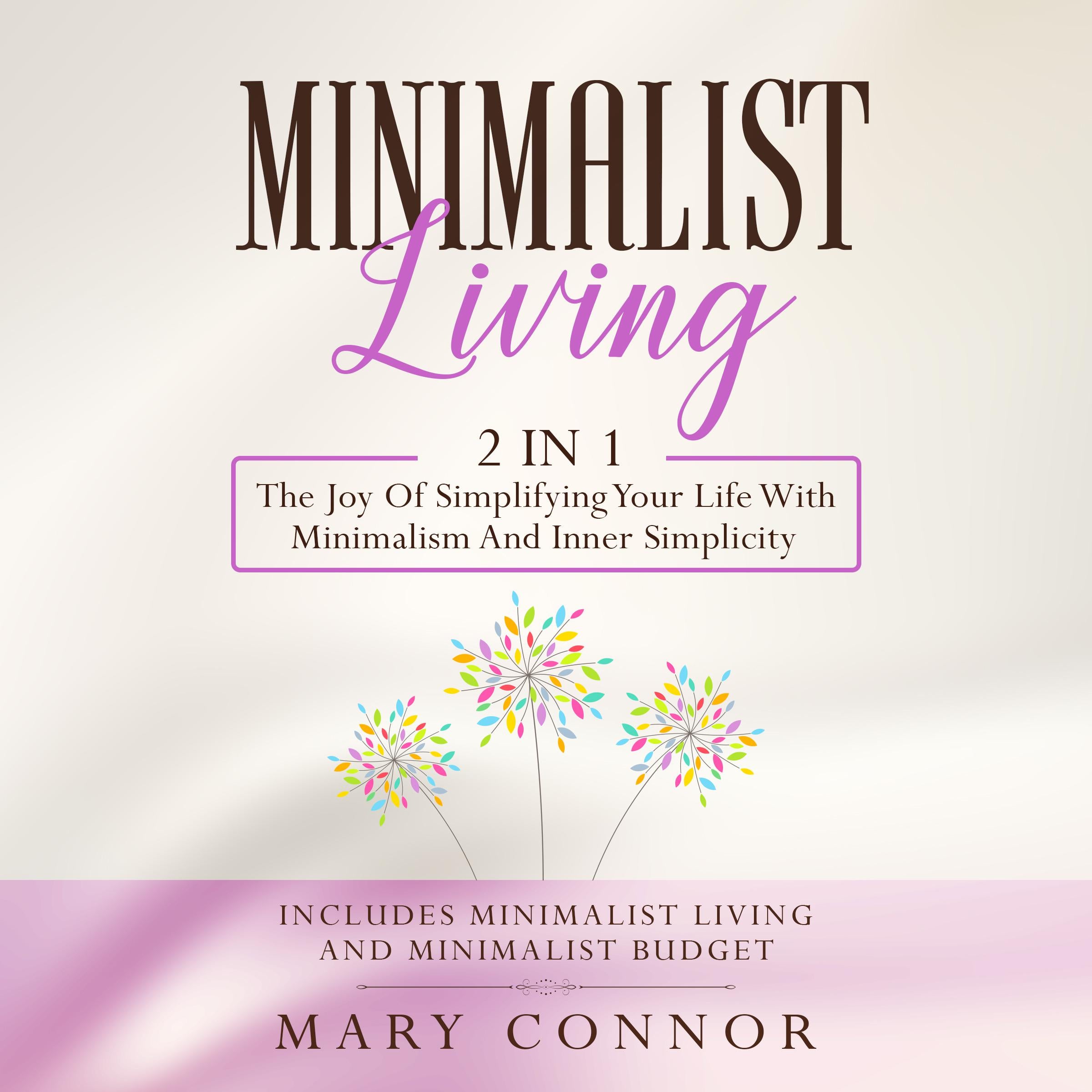 Minimalist Living: 2 in 1: Minimalist Living and Minimalist Budget