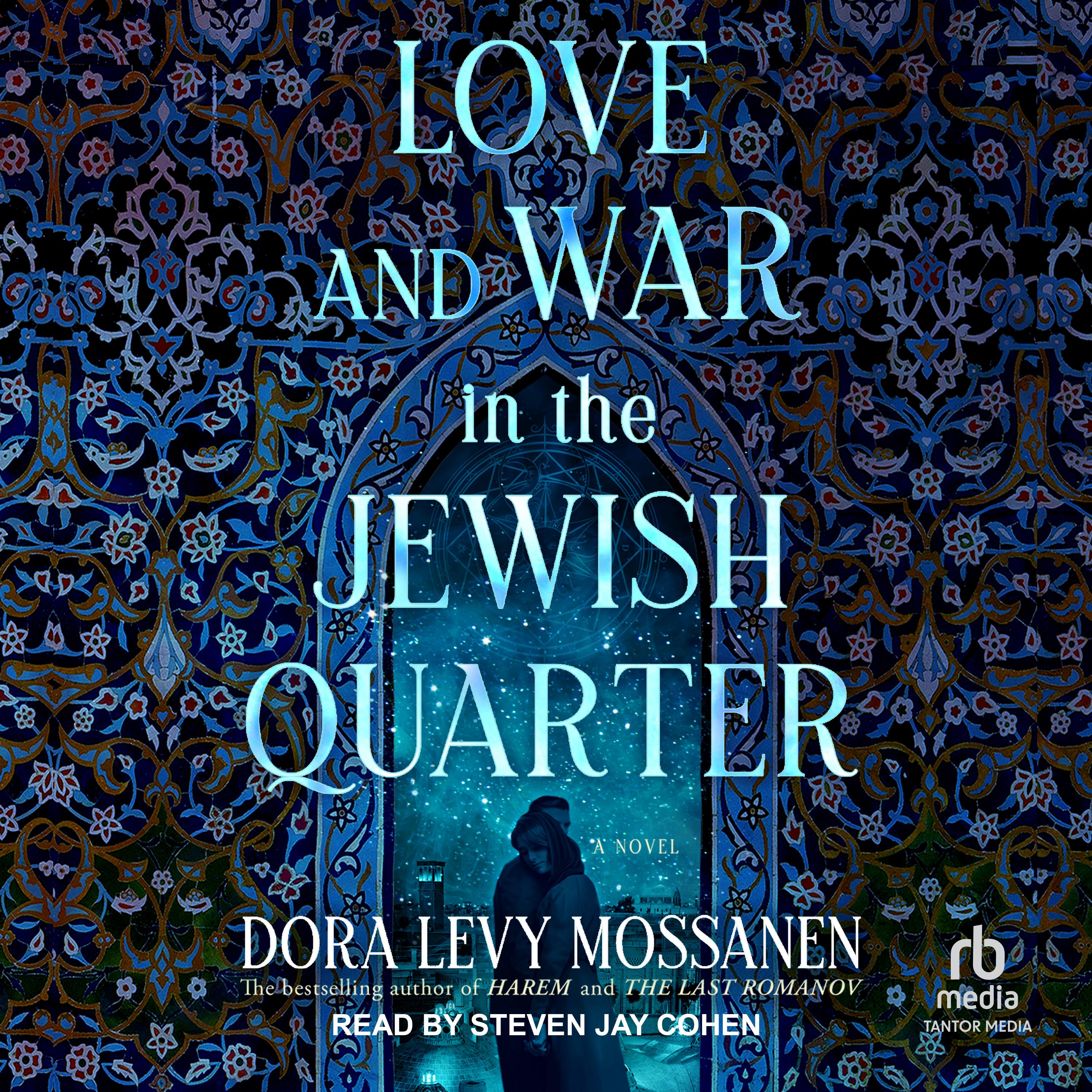 Love and War in the Jewish Quarter