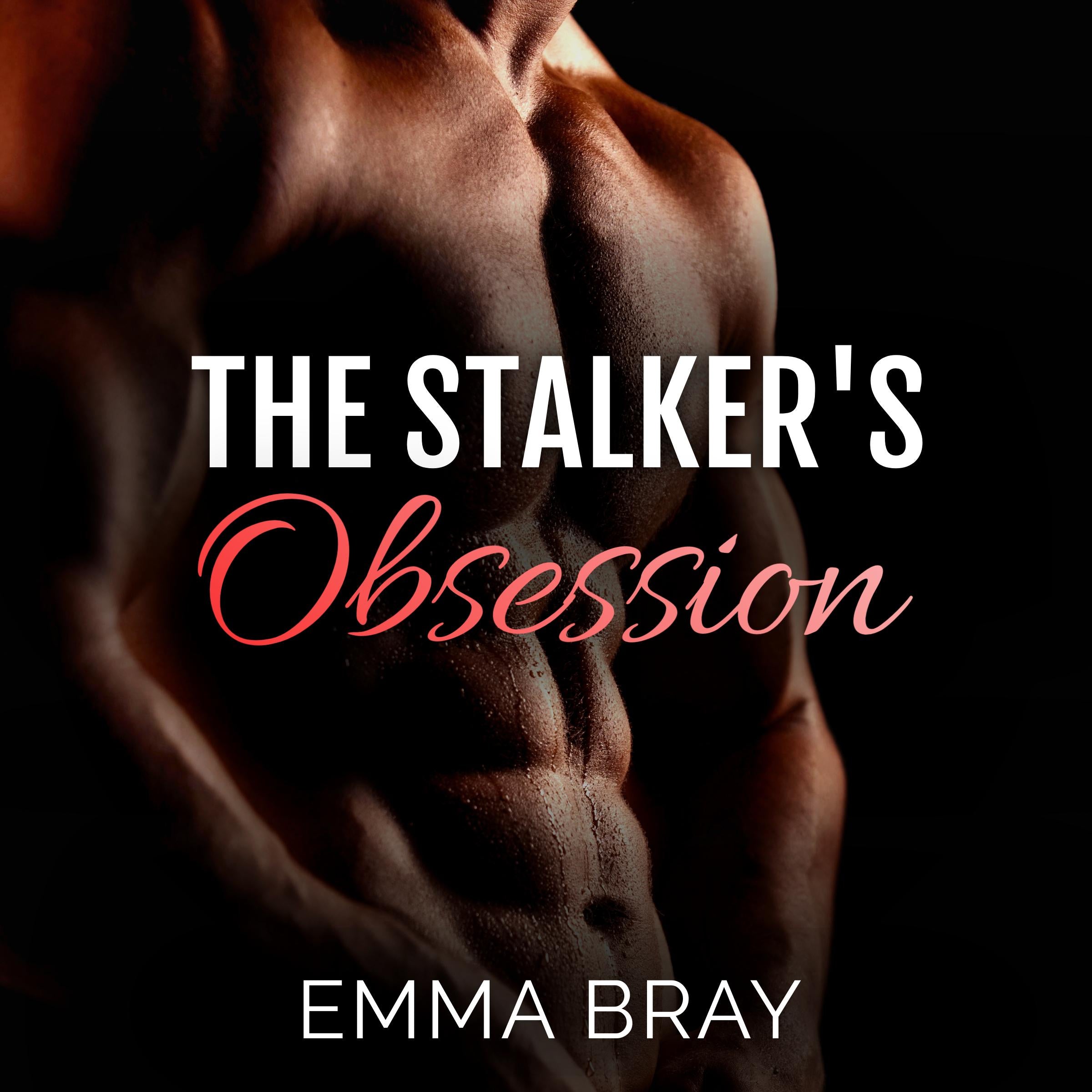 The Stalker's Obsession