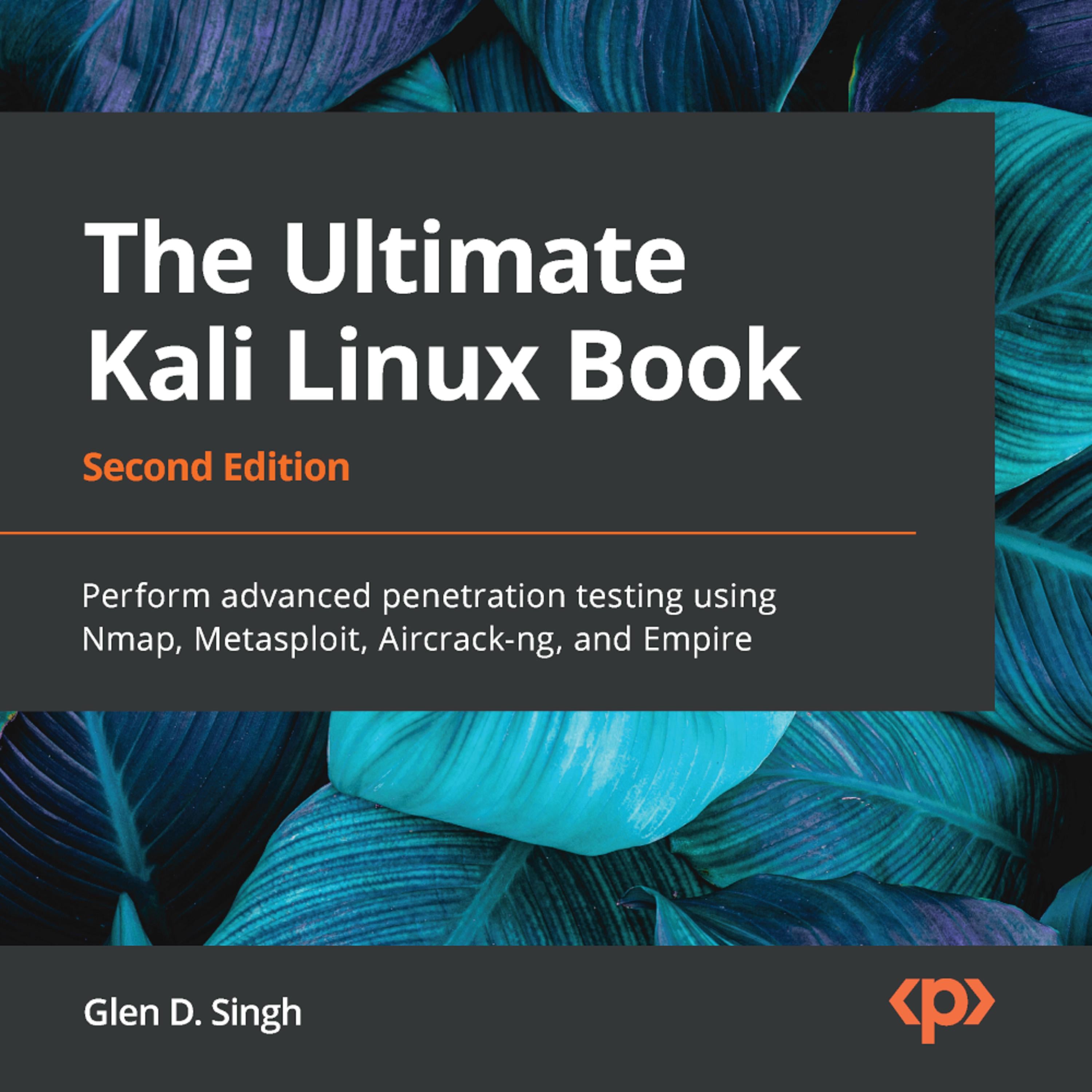 The Ultimate Kali Linux Book - Second Edition