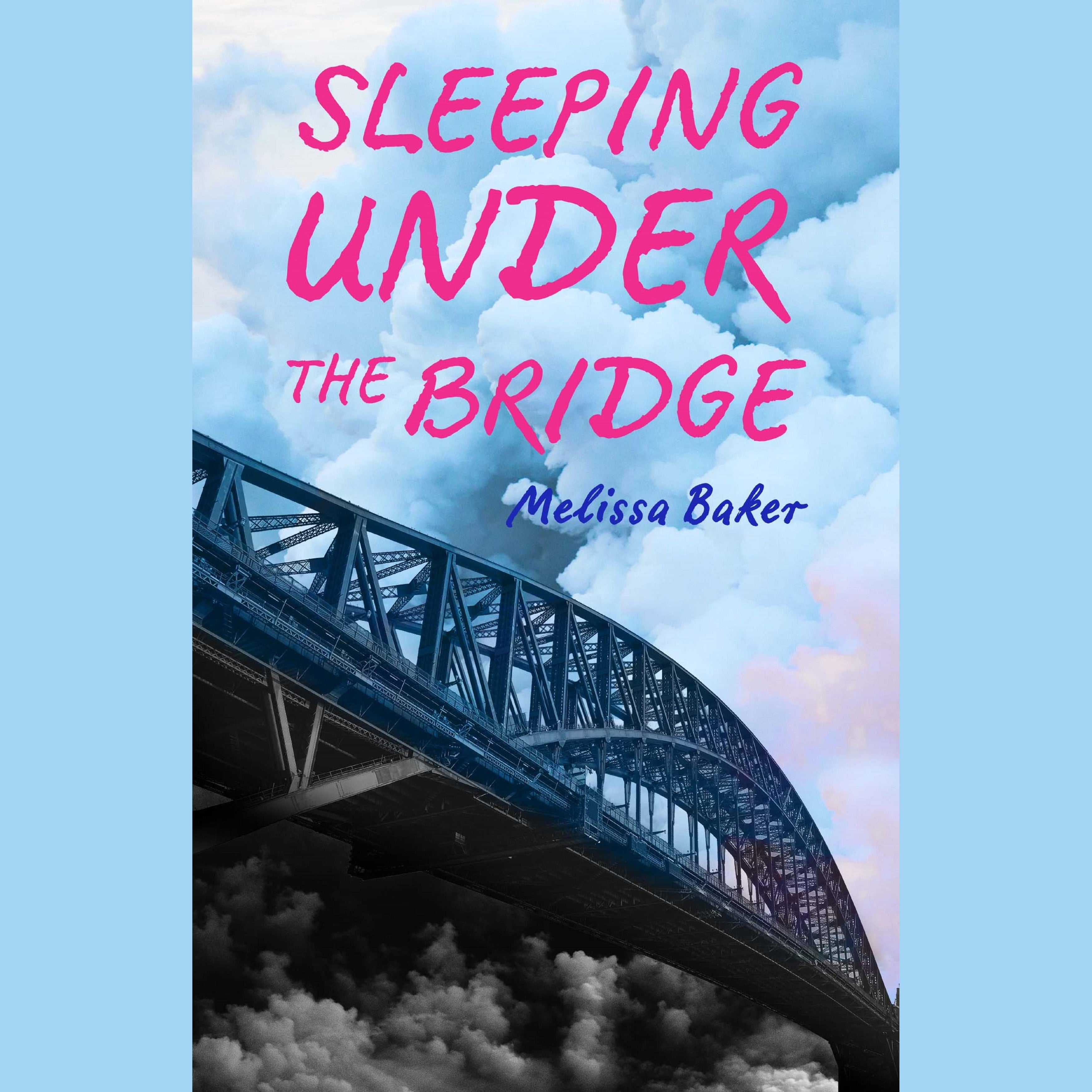 Sleeping under the bridge