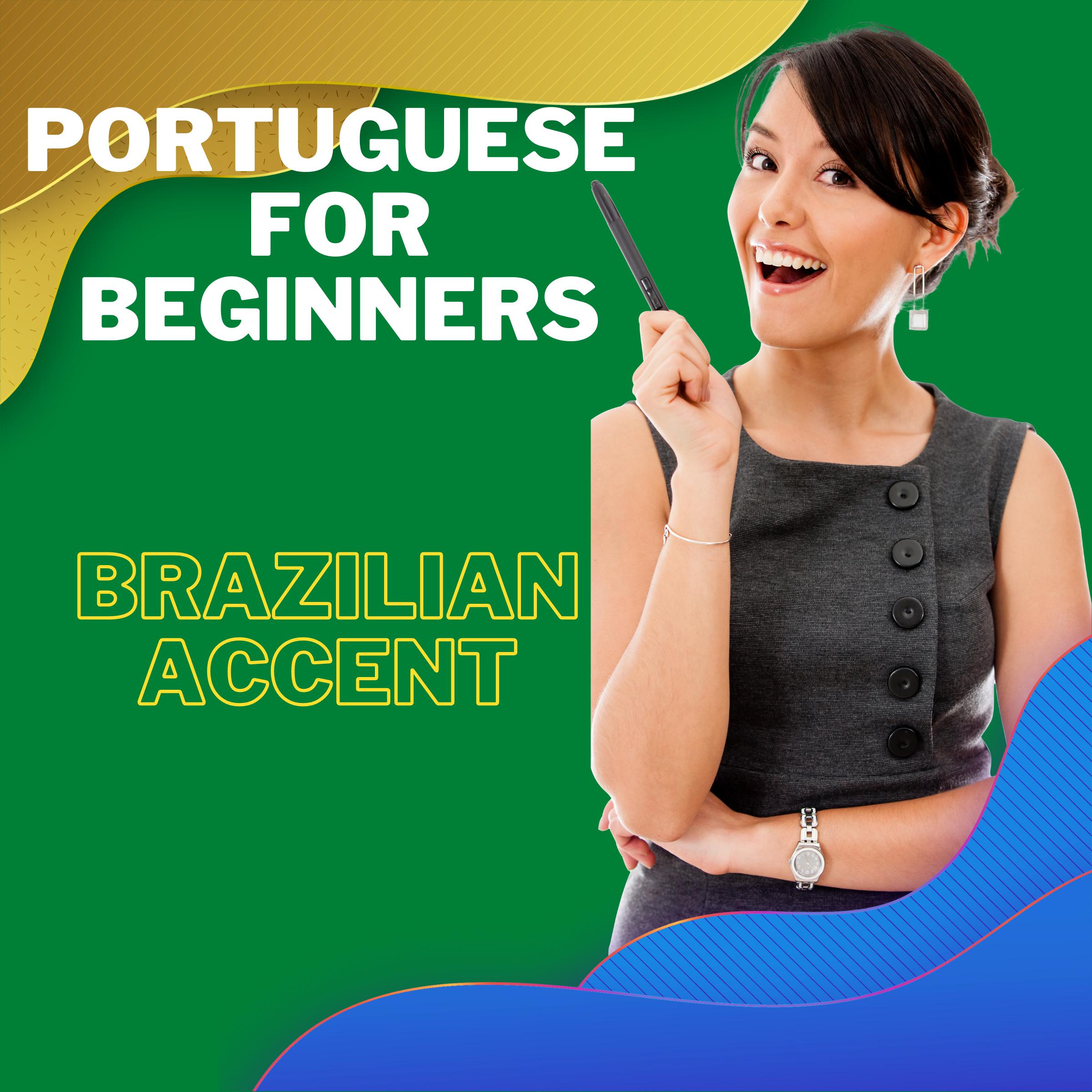 Portuguese for Beginners "Brazilian accent"