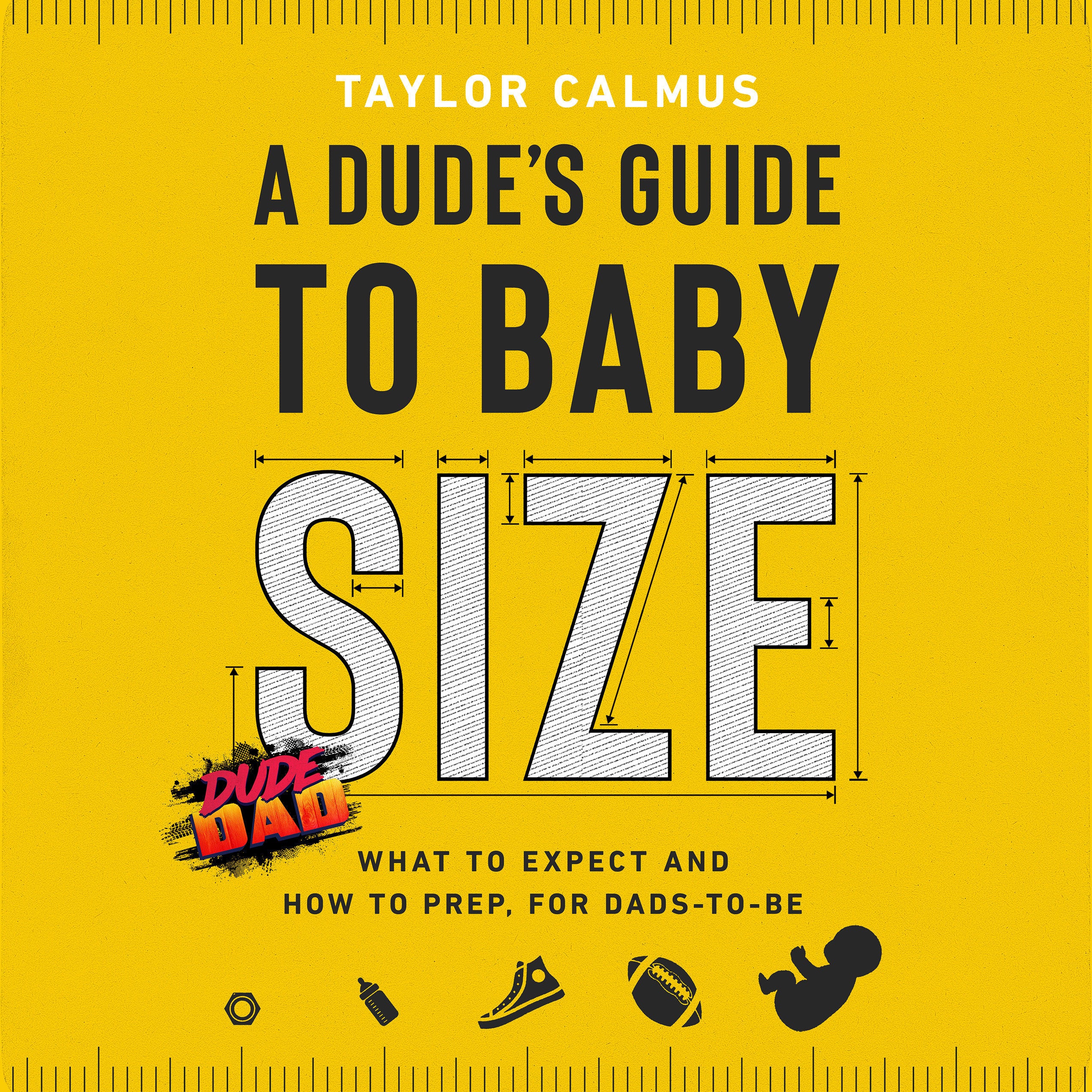 A Dude's Guide to Baby Size