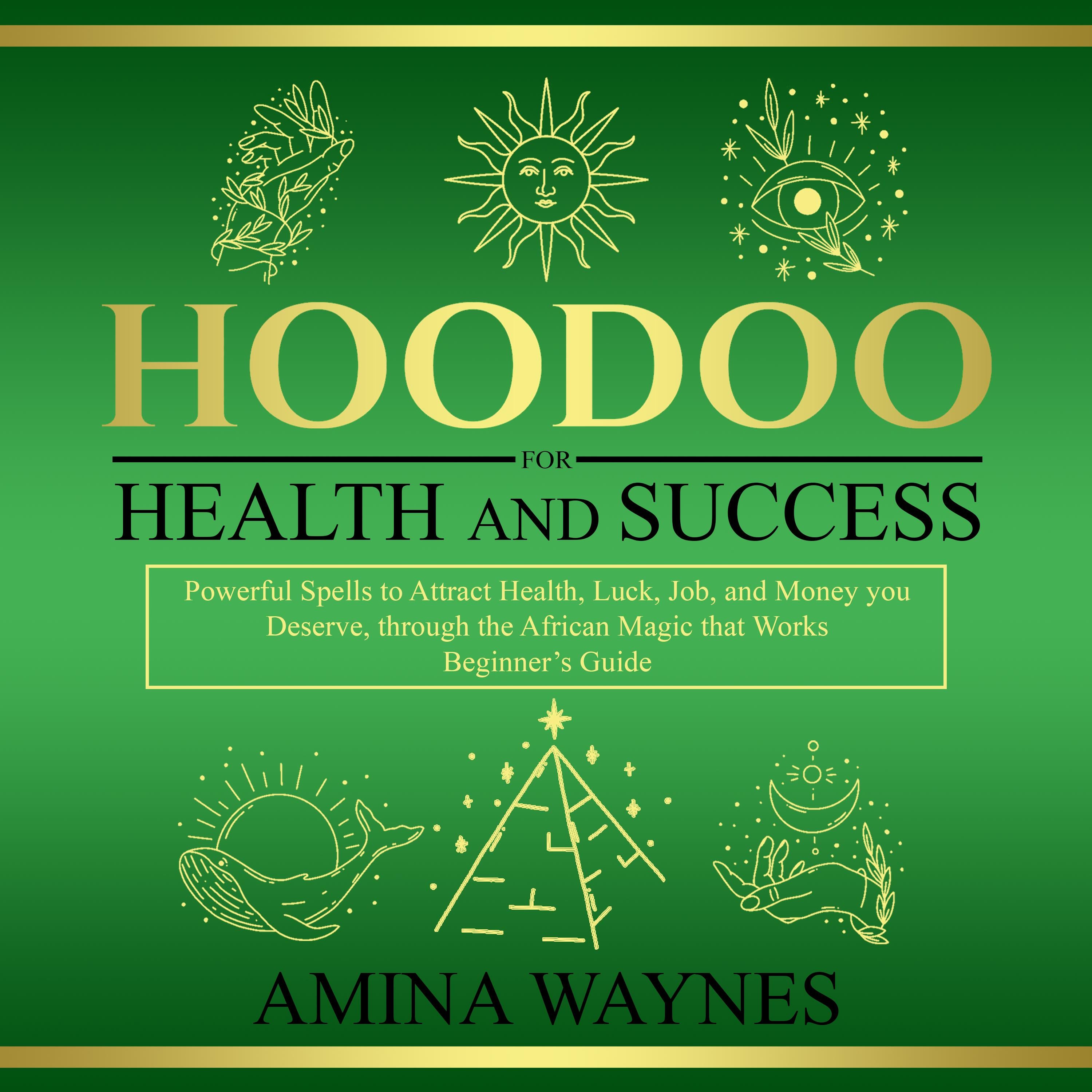 Hoodoo for Health and Success