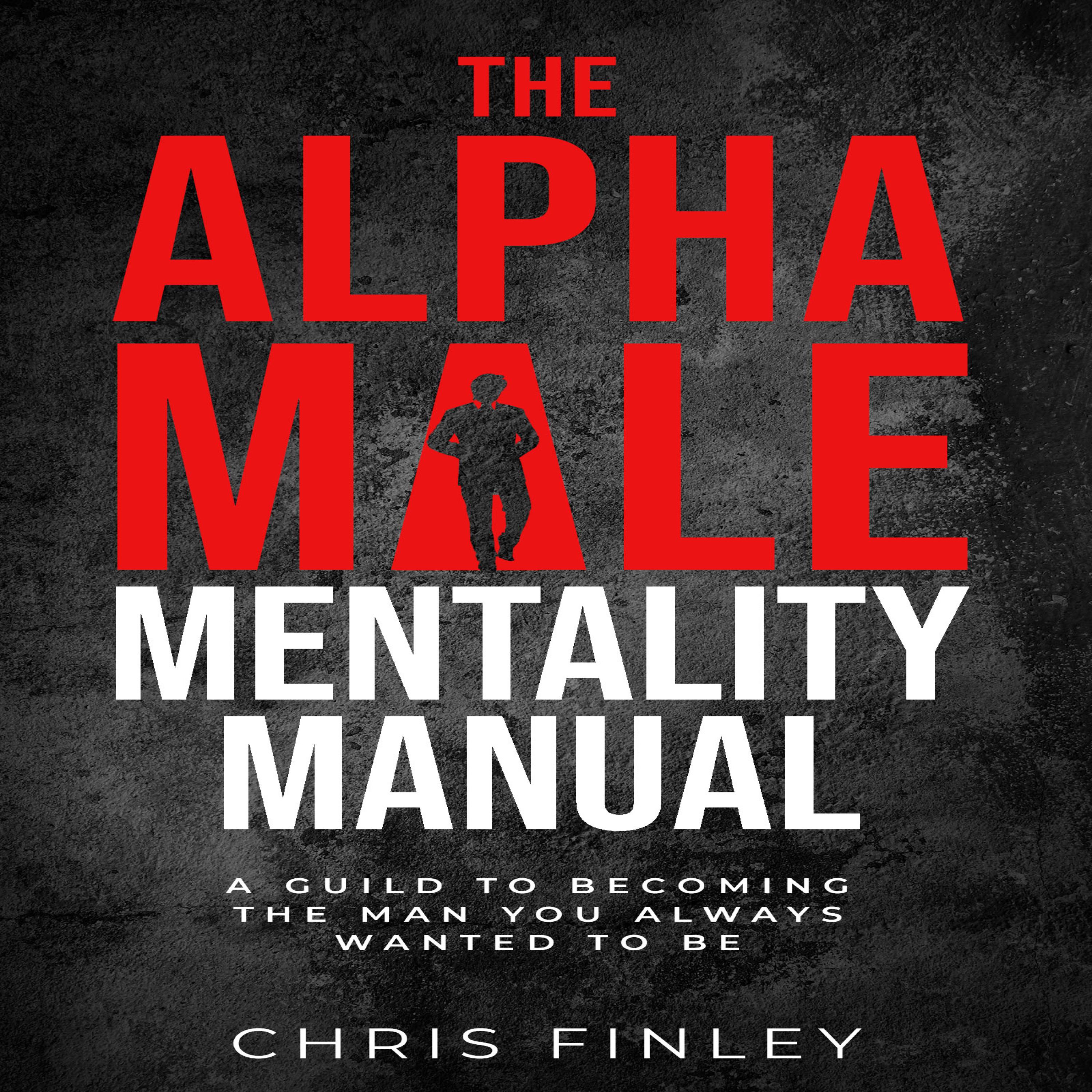 Alpha Male Mentality Manual