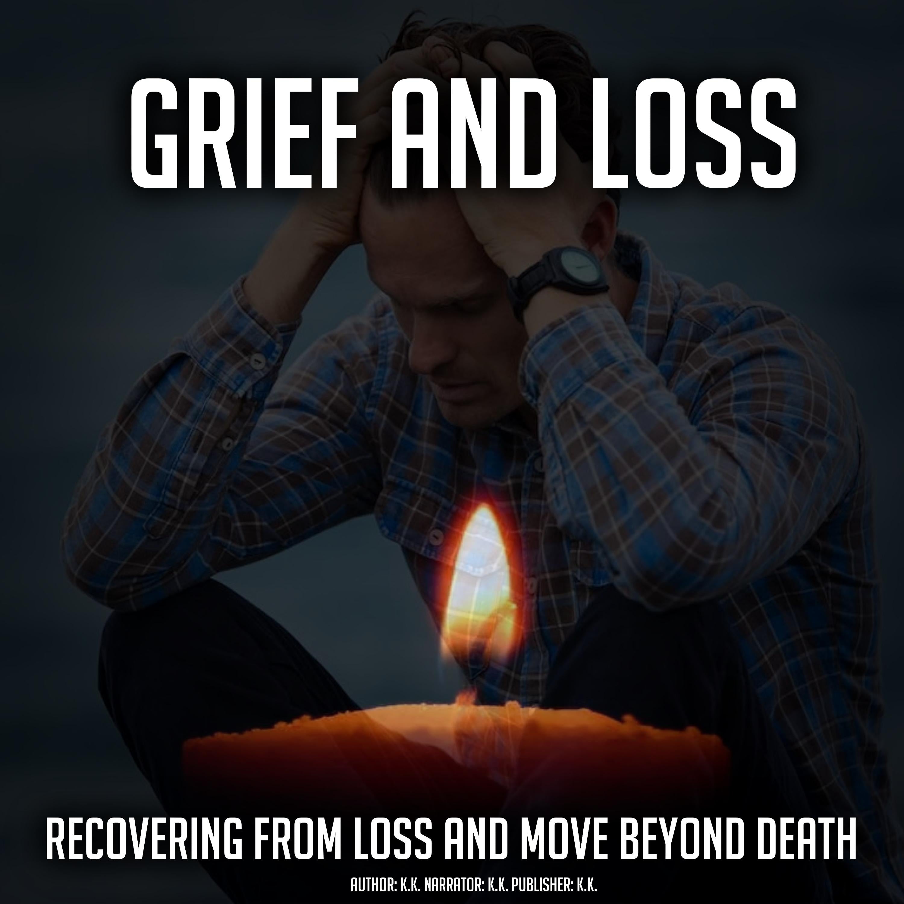 Grief And Loss