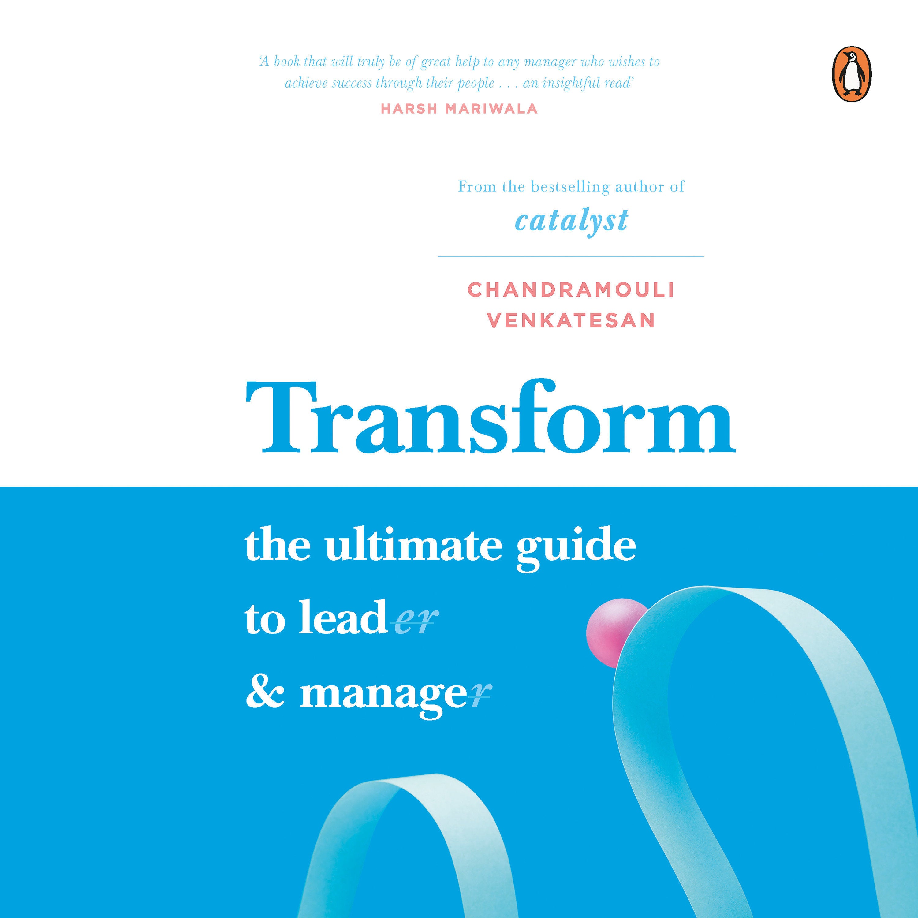 Transform: The Ultimate Guide to Lead and Manage