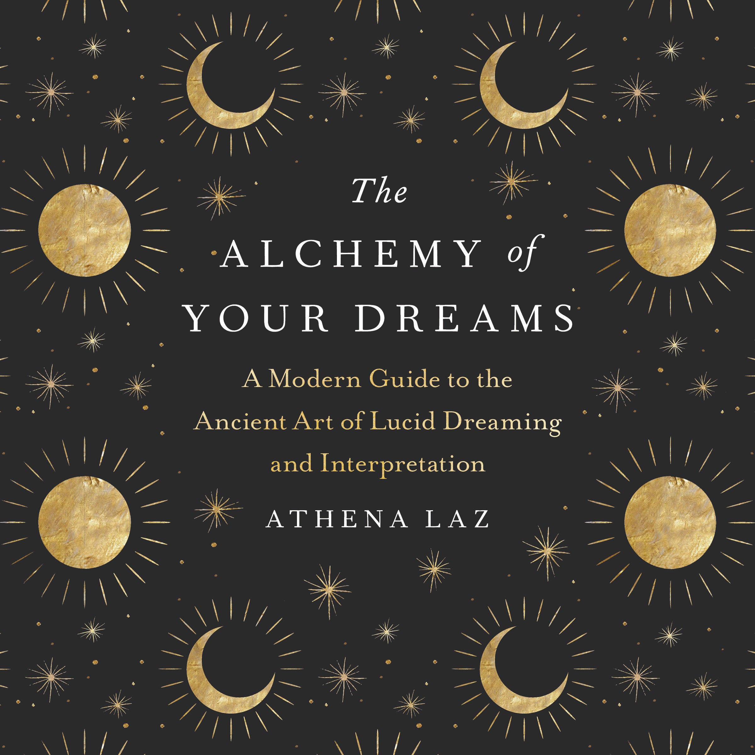 The Alchemy of Your Dreams