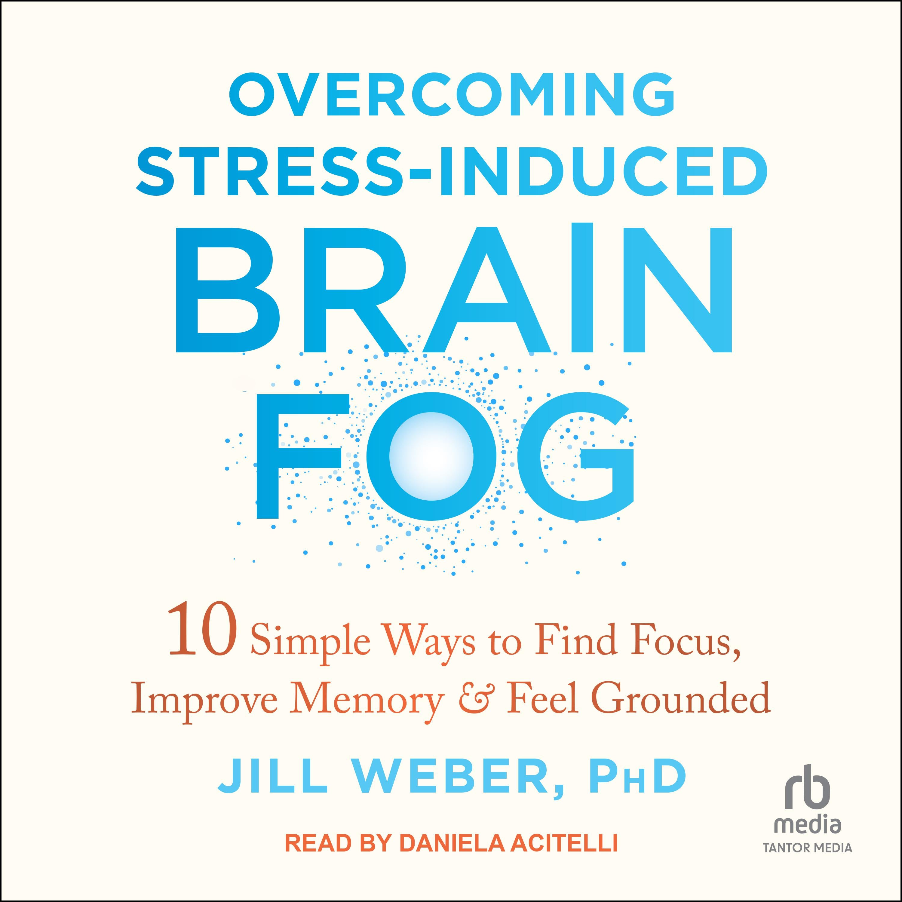 Overcoming Stress-Induced Brain Fog