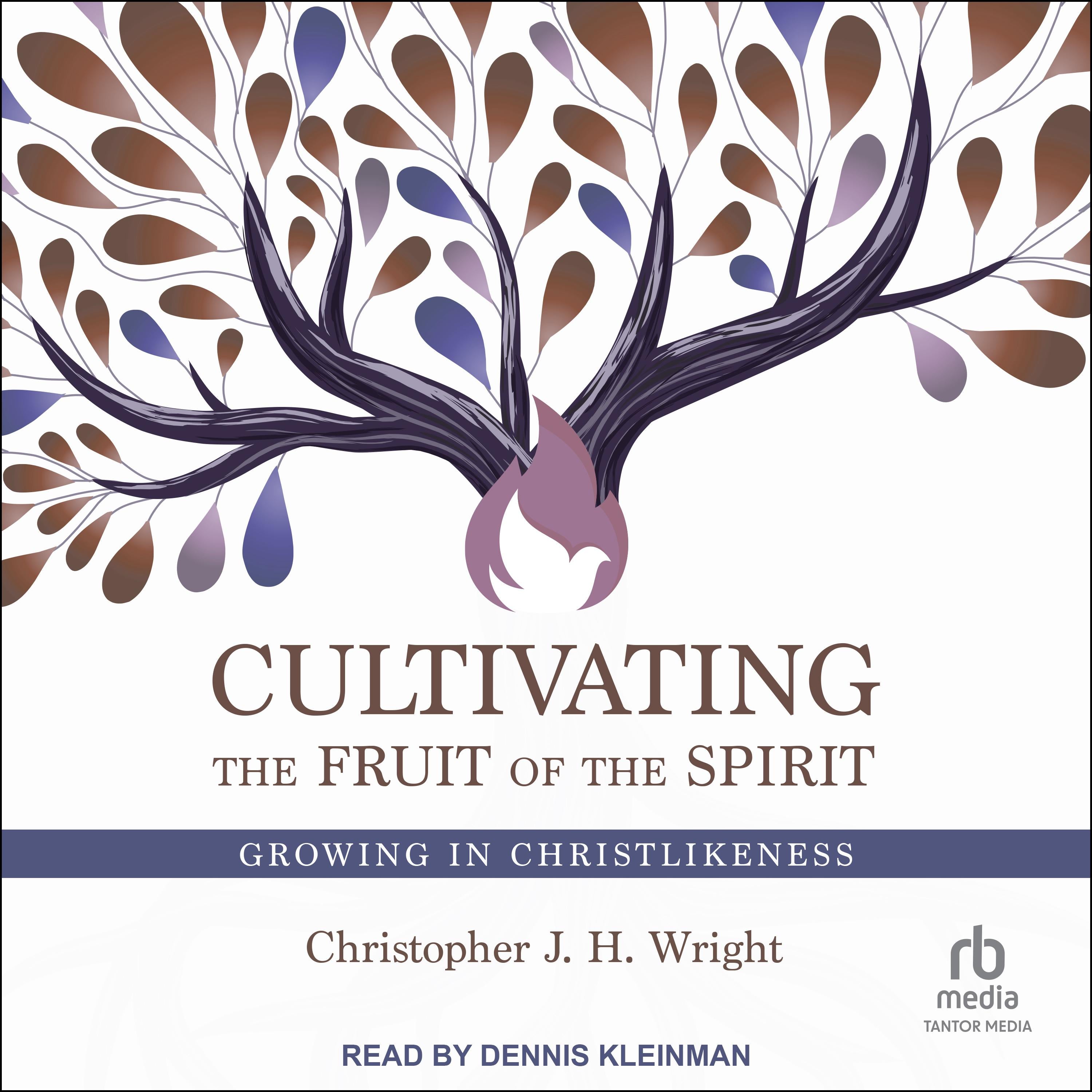 Cultivating the Fruit of the Spirit